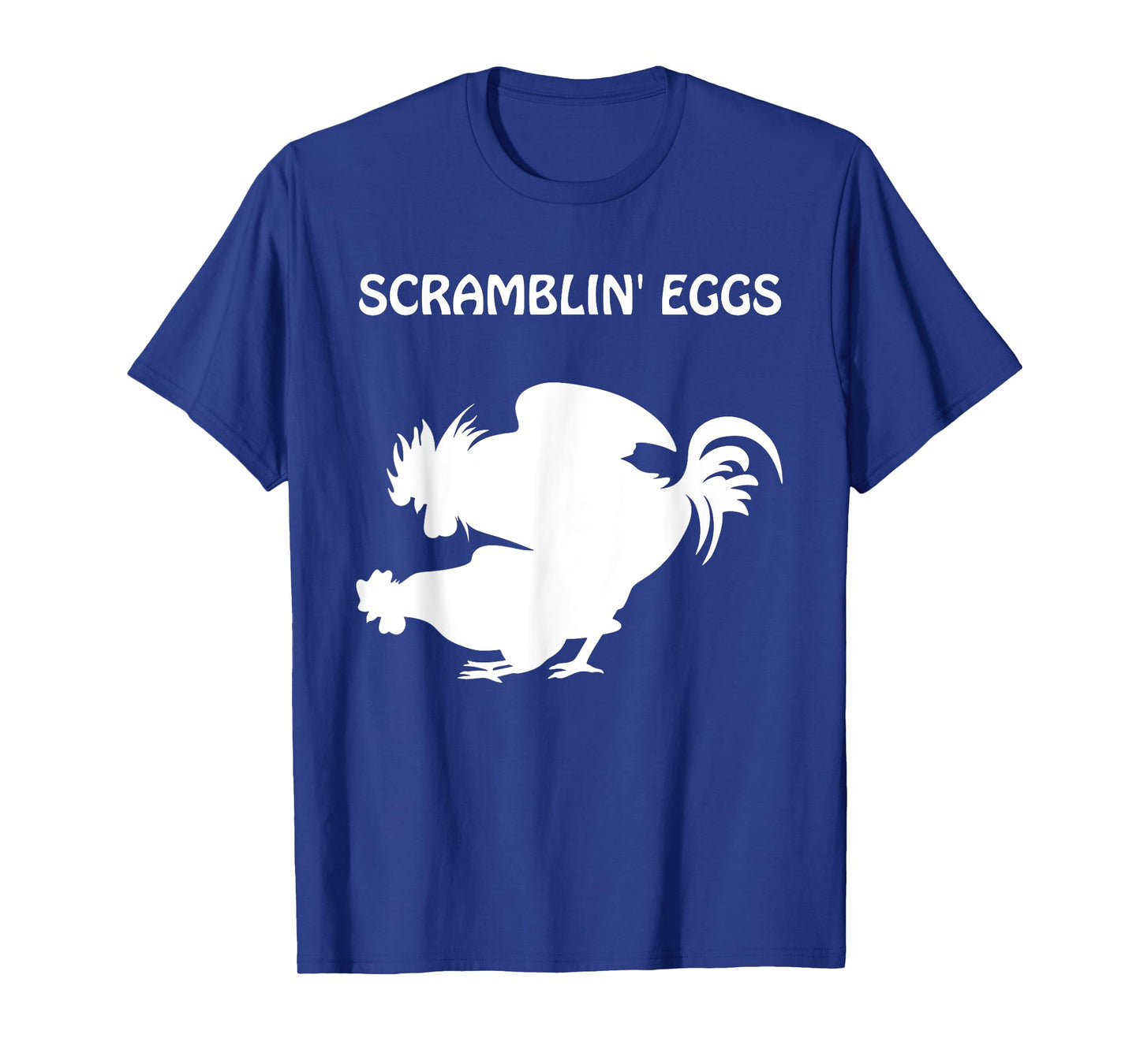 Scramblin' Eggs - The Cousin To Makin' Bacon T-Shirt