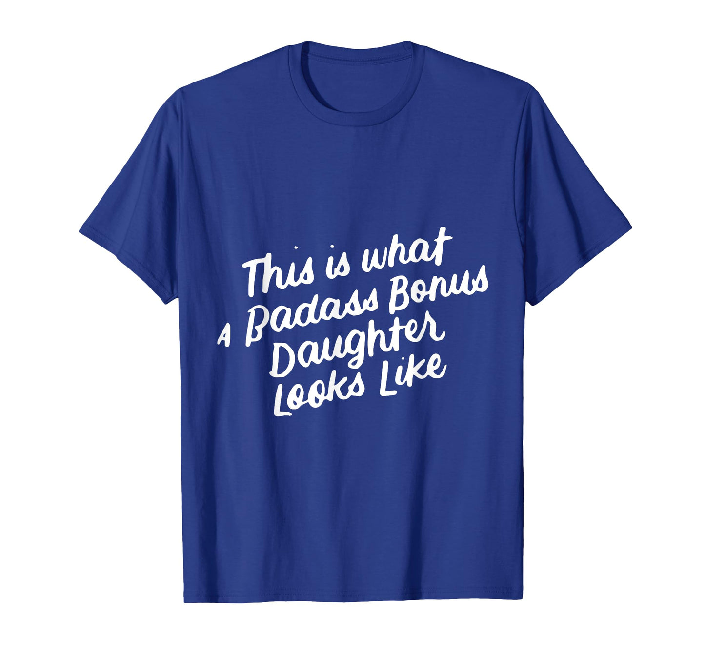 Step Bonus Daughter Funny Family Gifts for Stepdaughter T-Shirt