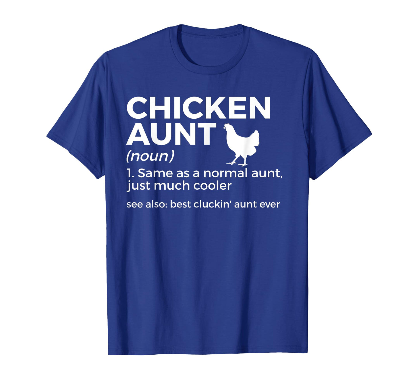 Chicken Aunt Definition Best Cluckin' Aunt Ever T-Shirt