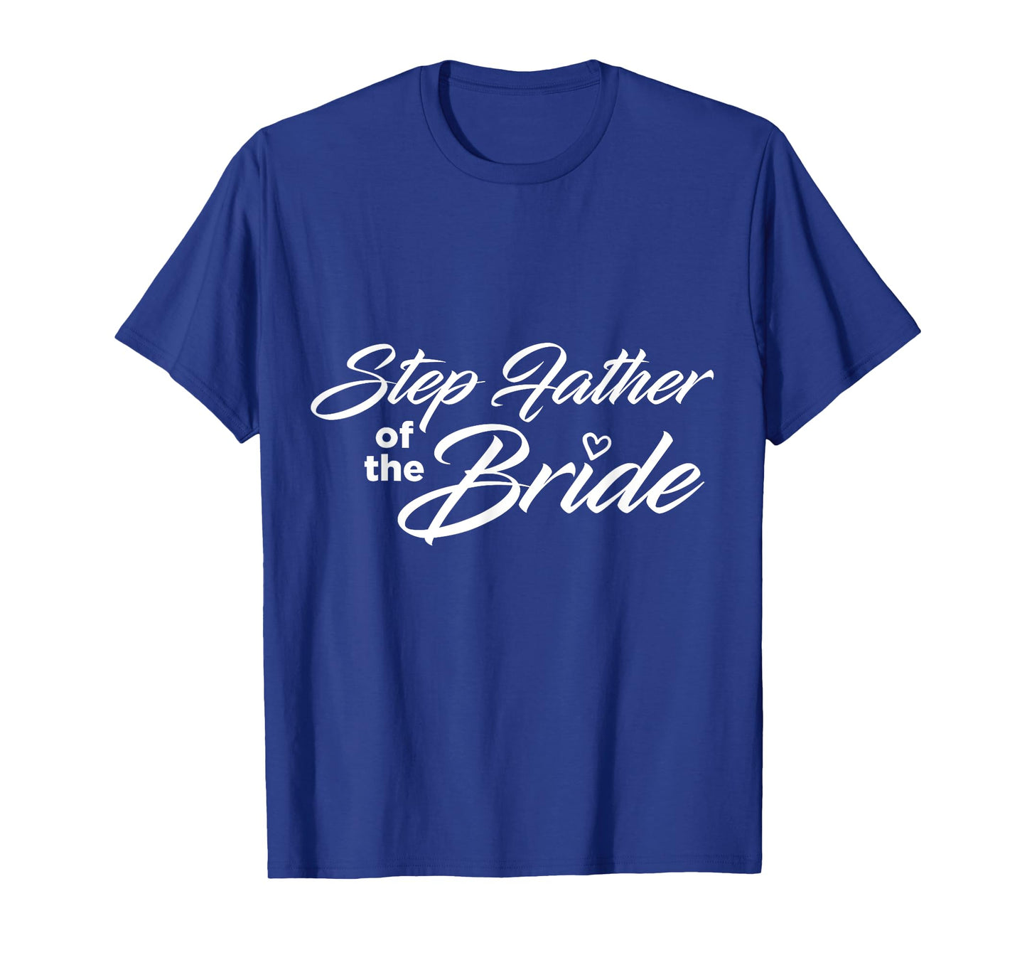 Step Father Of The Bride Wedding Party T-Shirt