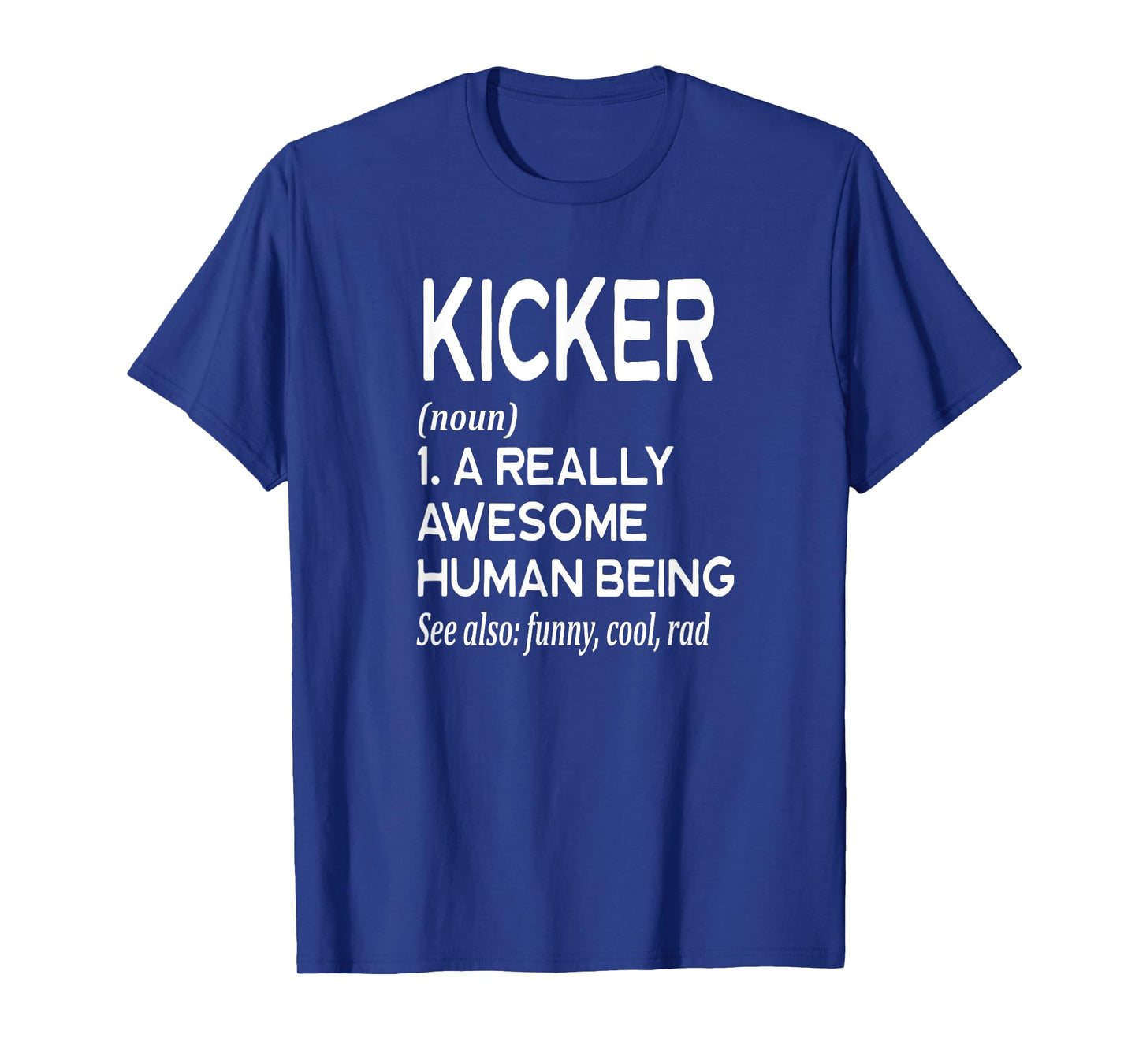 Kicker Field Goal Punt - Football Player Definition Funny - T-Shirt