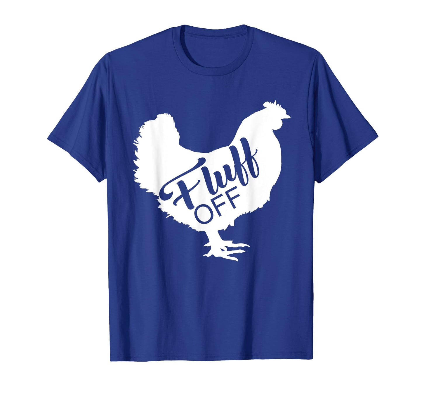 Fluff Off Chicken Lover Shirt Funny Fluff Off Chicken Love T-Shirt
