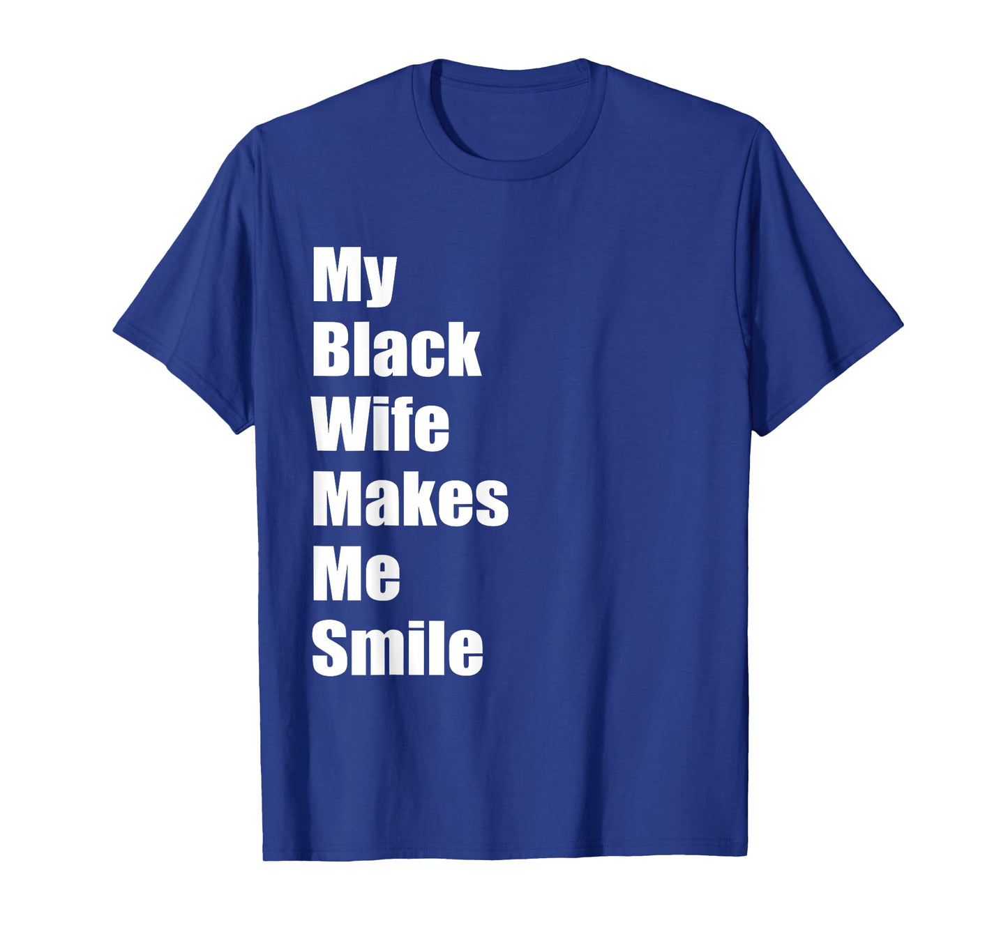 Mens My Black Wife Makes Me Smile Mens T-Shirt