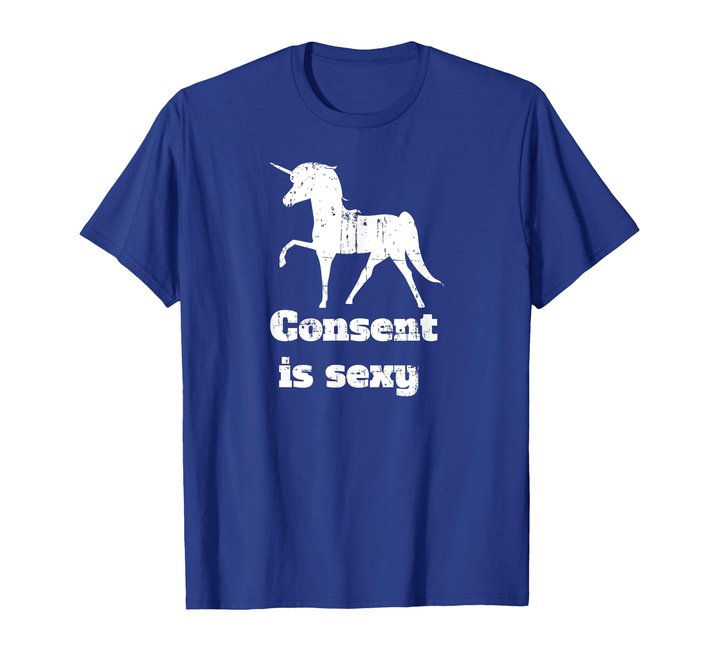 Distressed Unicorn Consent is Sexy T-Shirt T-Shirt