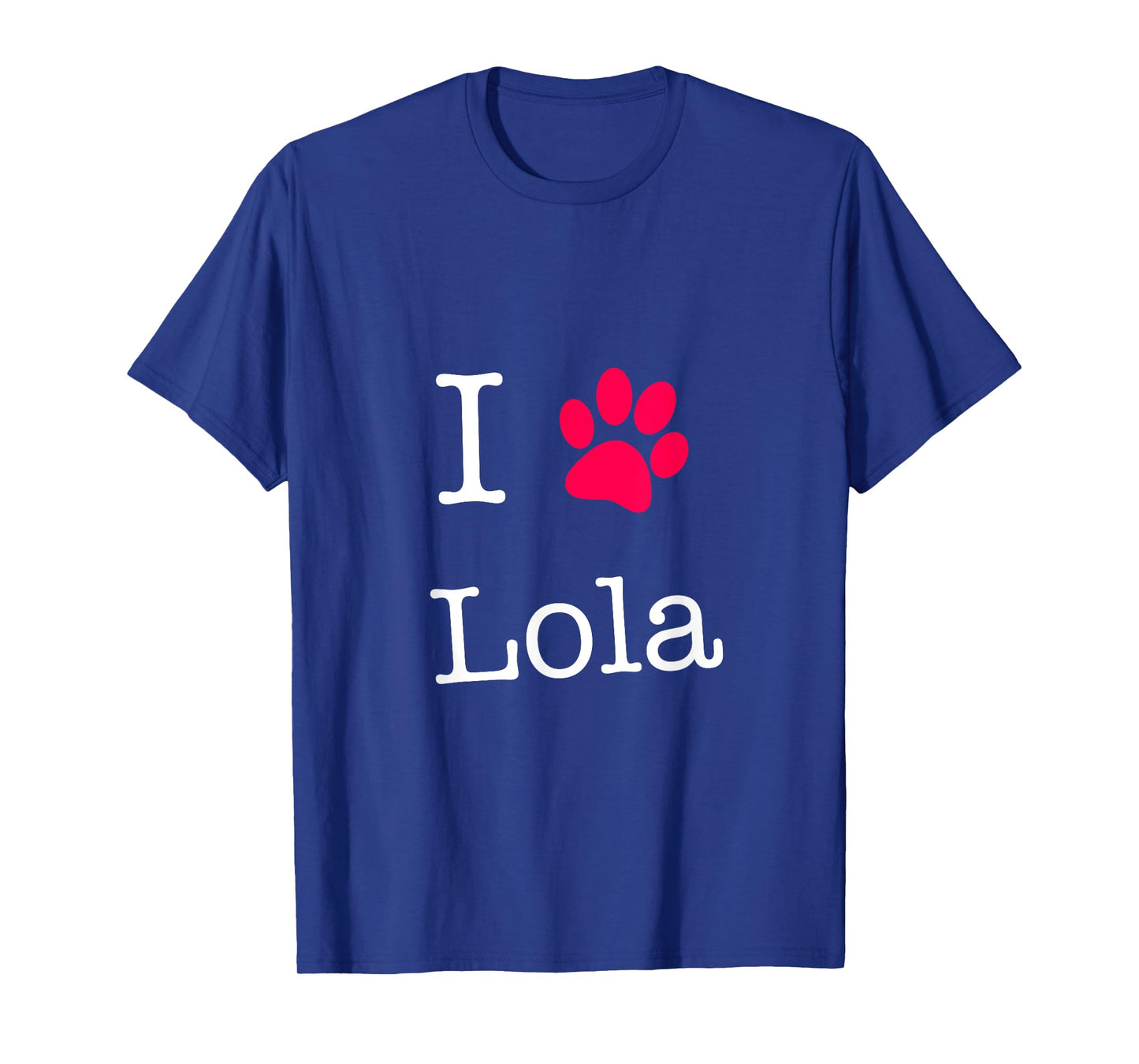 I Love Lola Dog Name T-Shirt Gift Shirt for Dog Lovers T-Shirt for Men Women Girls Kids