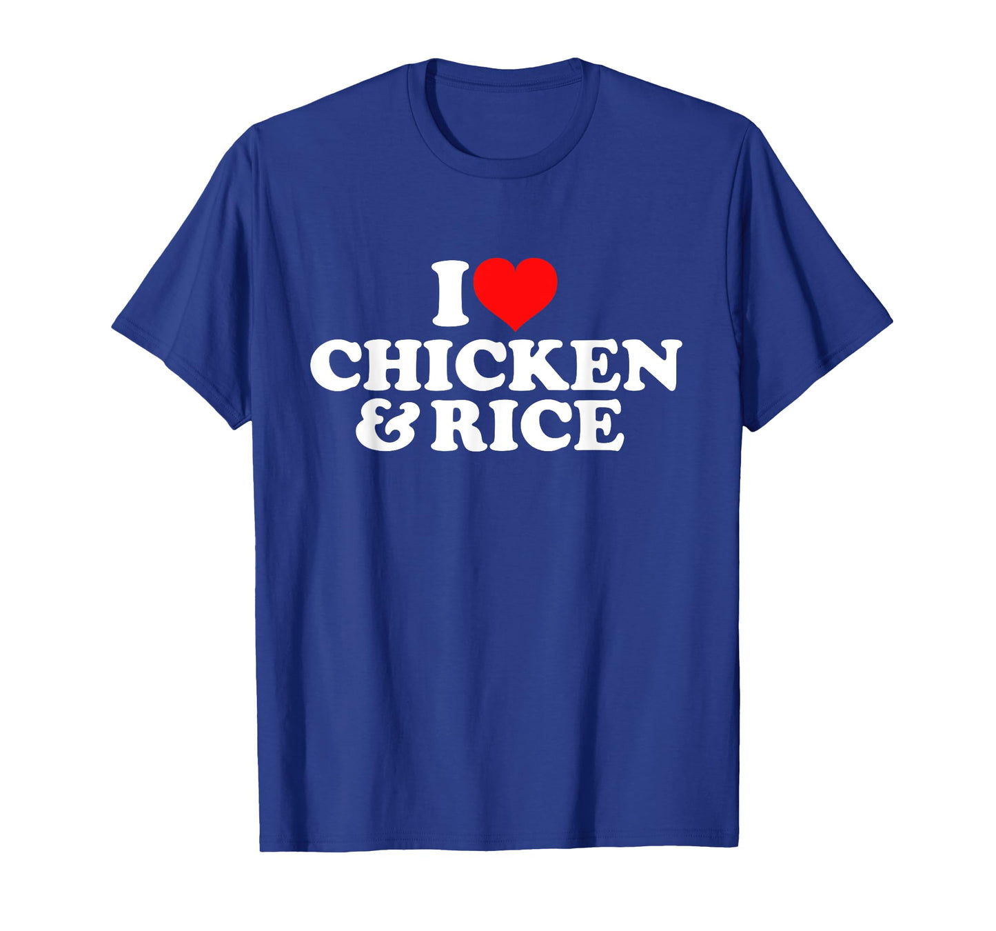 I Love Chicken And Rice T-Shirt