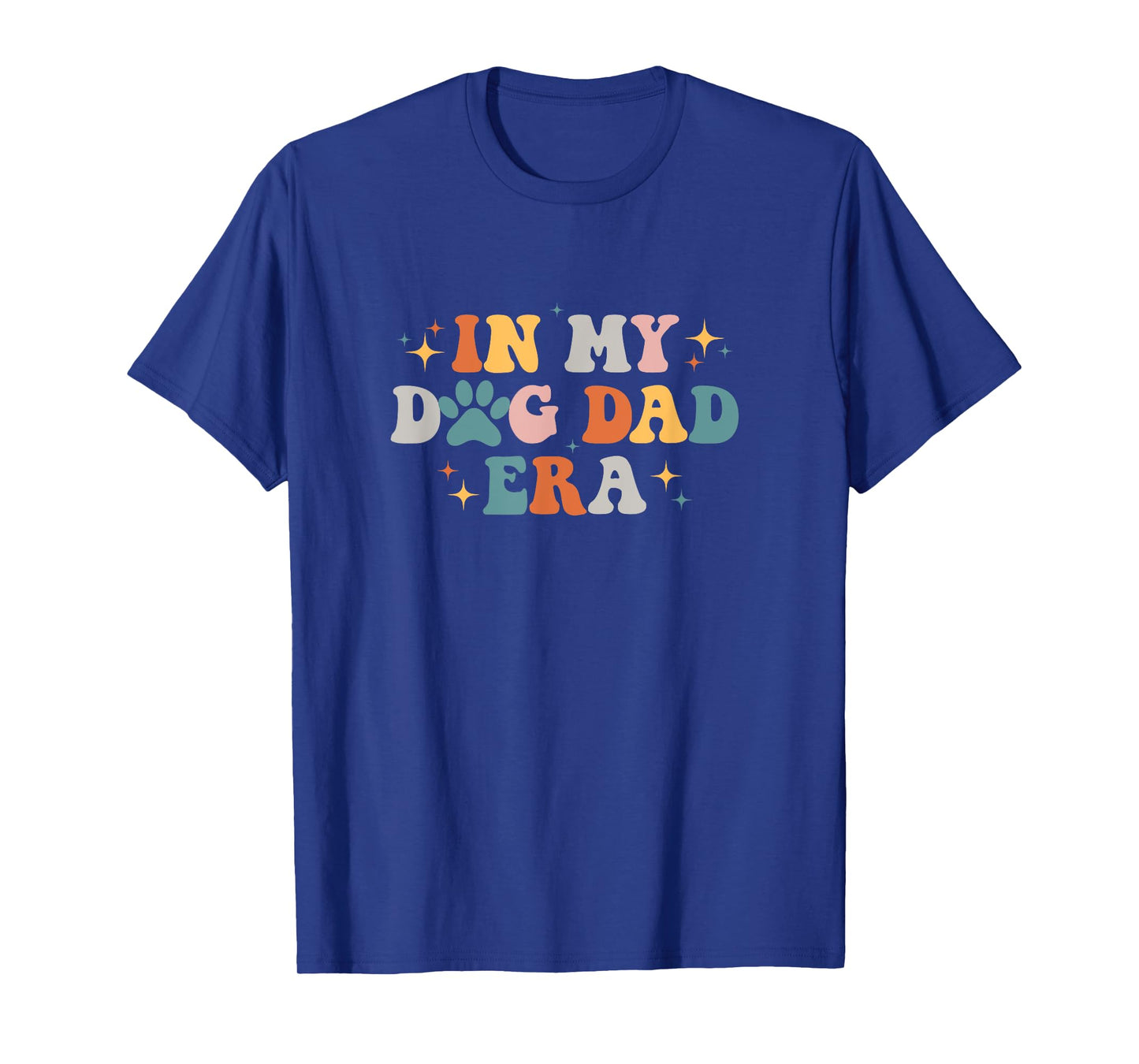 In My Dog Dad Era Men Women T-Shirt