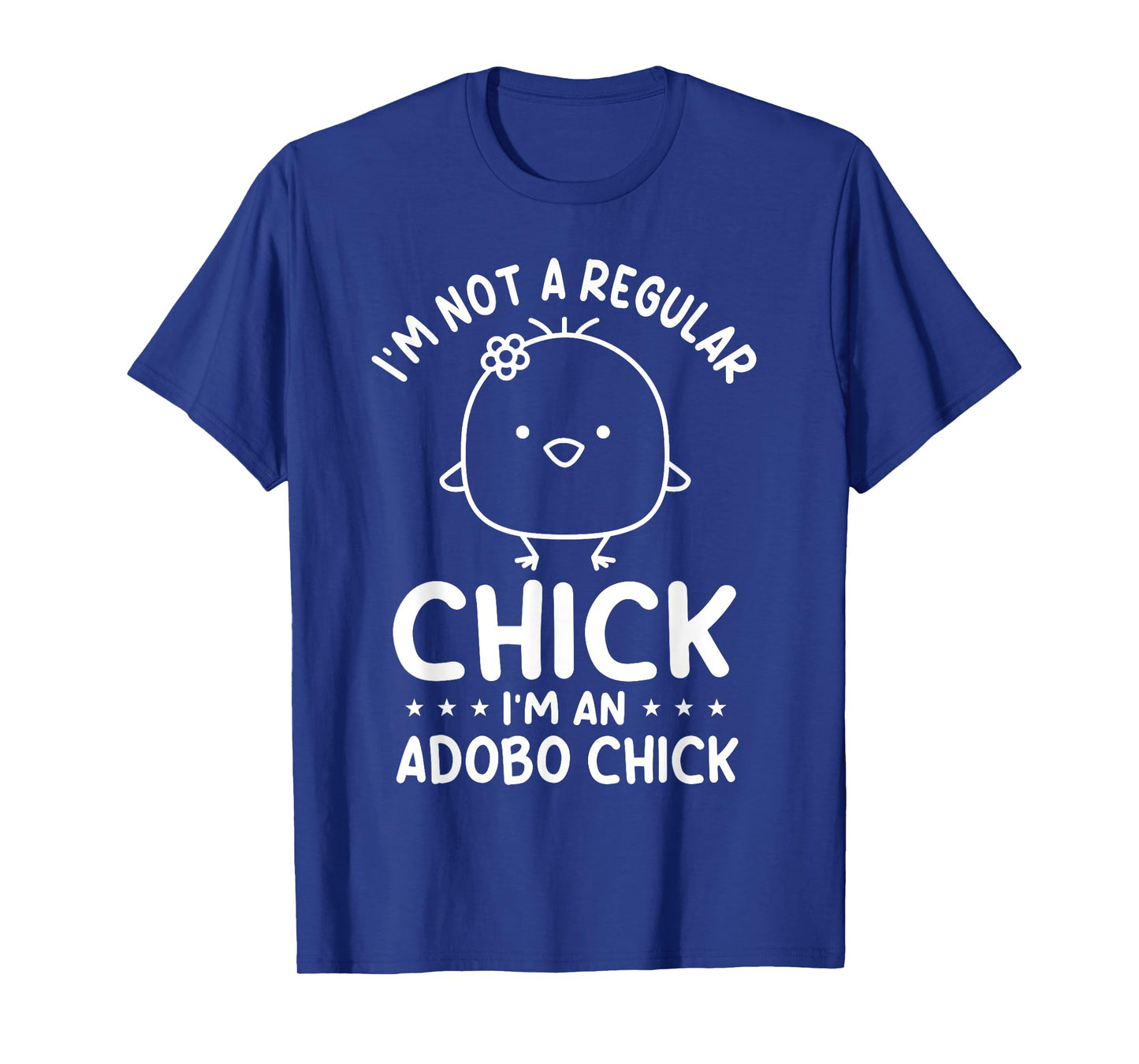 Funny Adobo Chick Saying Filipino Food Pinoy Pinay Humor T-Shirt