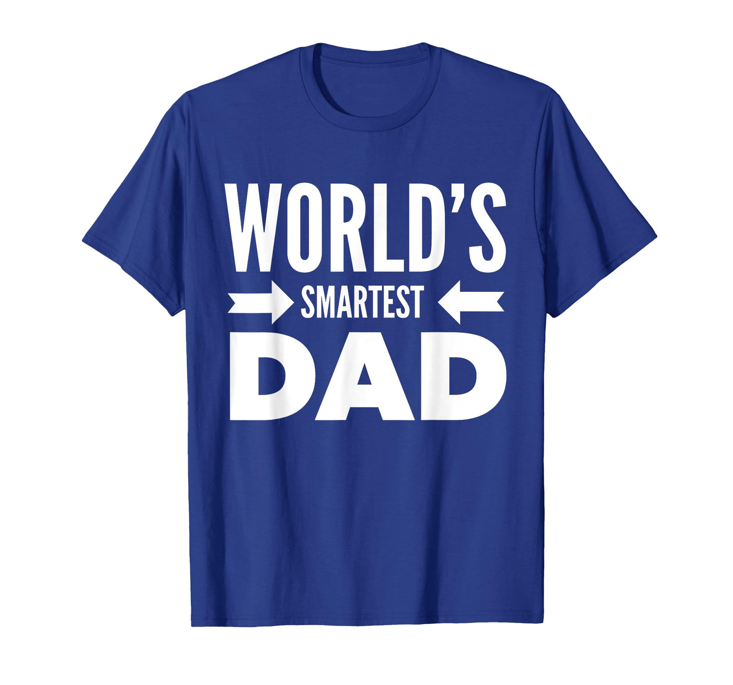 World's Smartest Dad Father's Day June Holiday Gift Shirts T-Shirt