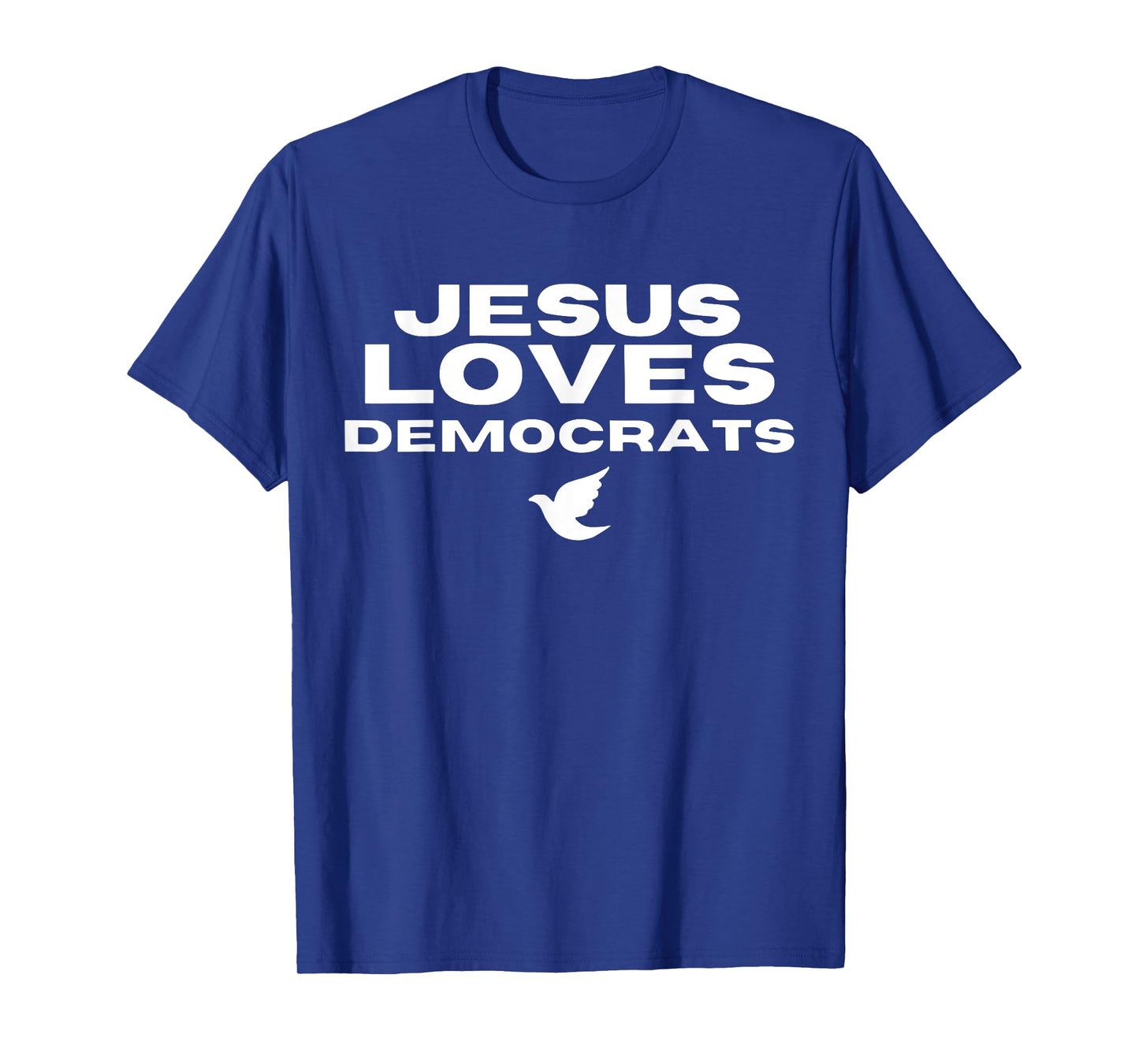 Jesus Loves Democrats T-Shirt