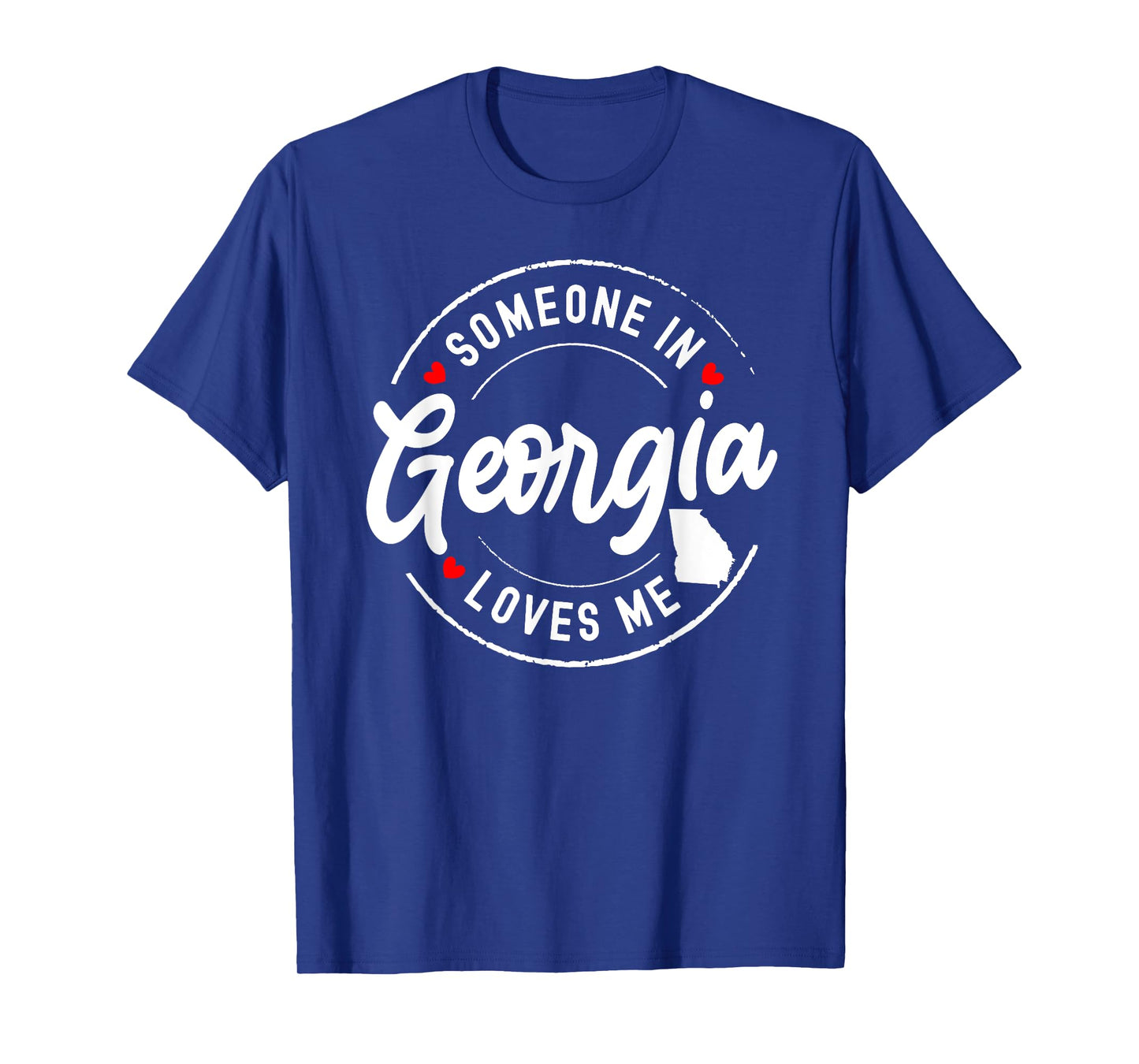 Someone in Georgia Loves Me T-Shirt