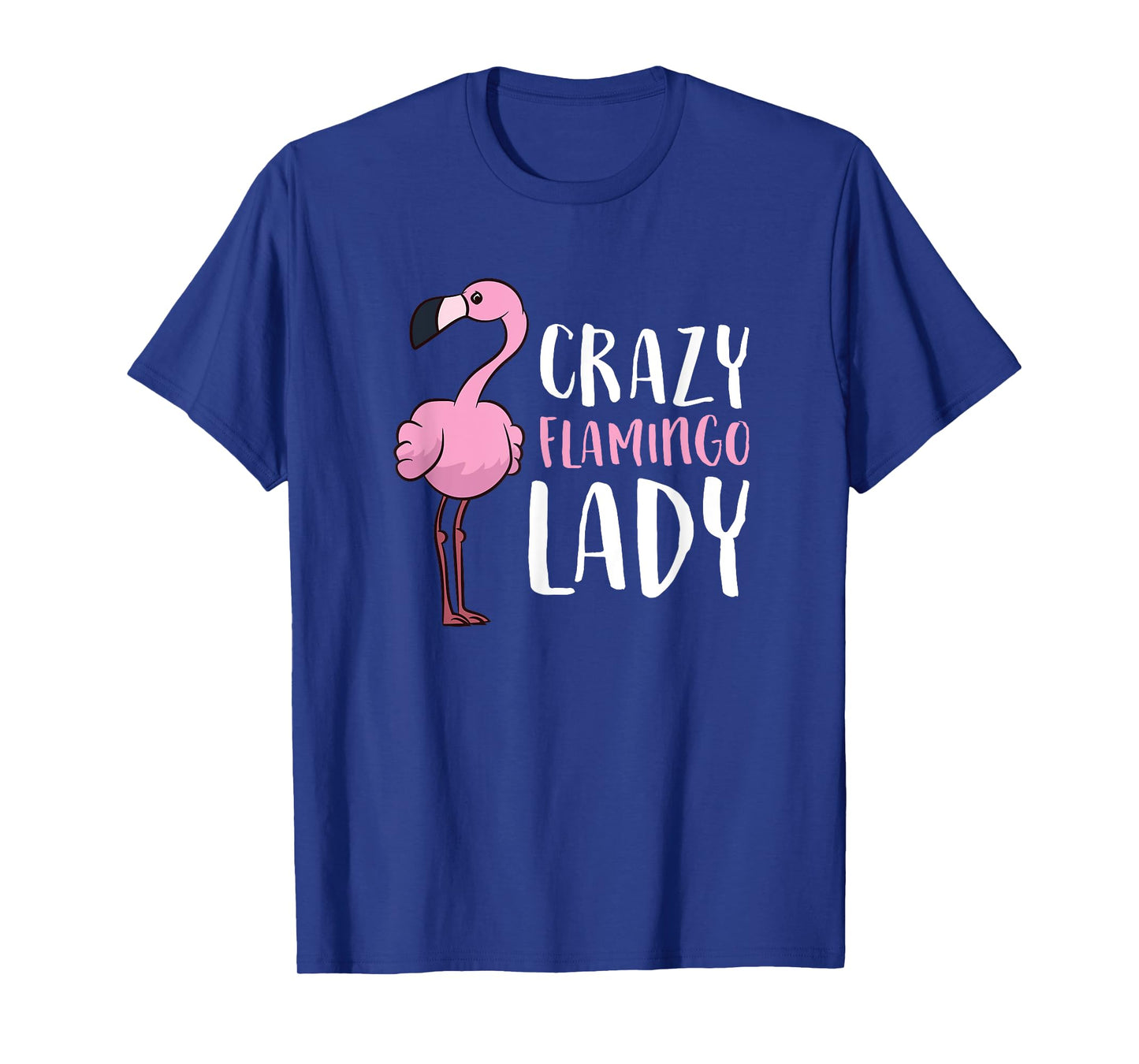 Women Love Flamingos Flamingo Girl Crazy Flamingo Lady T-Shirt
