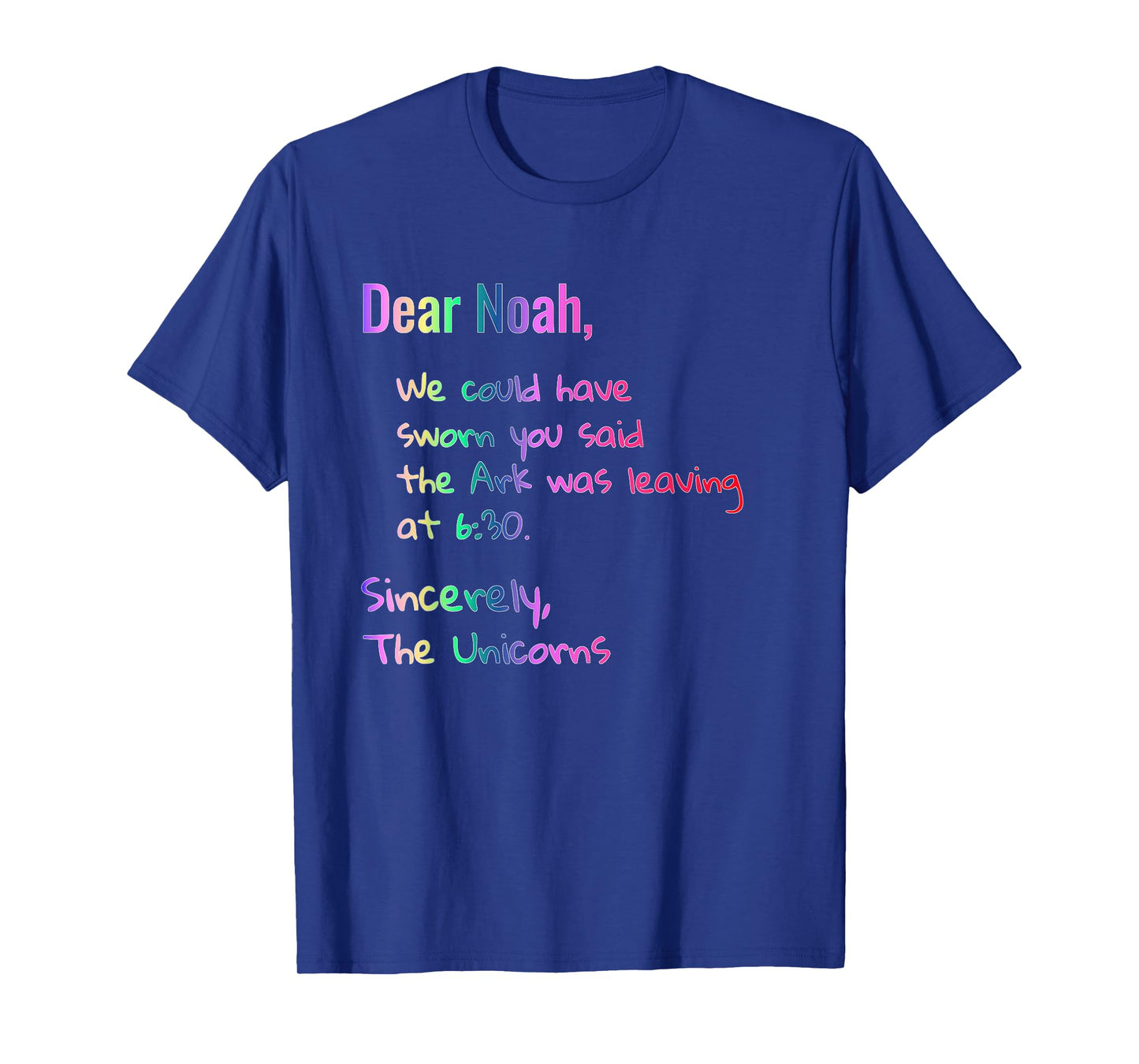 Dear Noah's Ark Leaving Unicorns Funny Christian T-Shirt