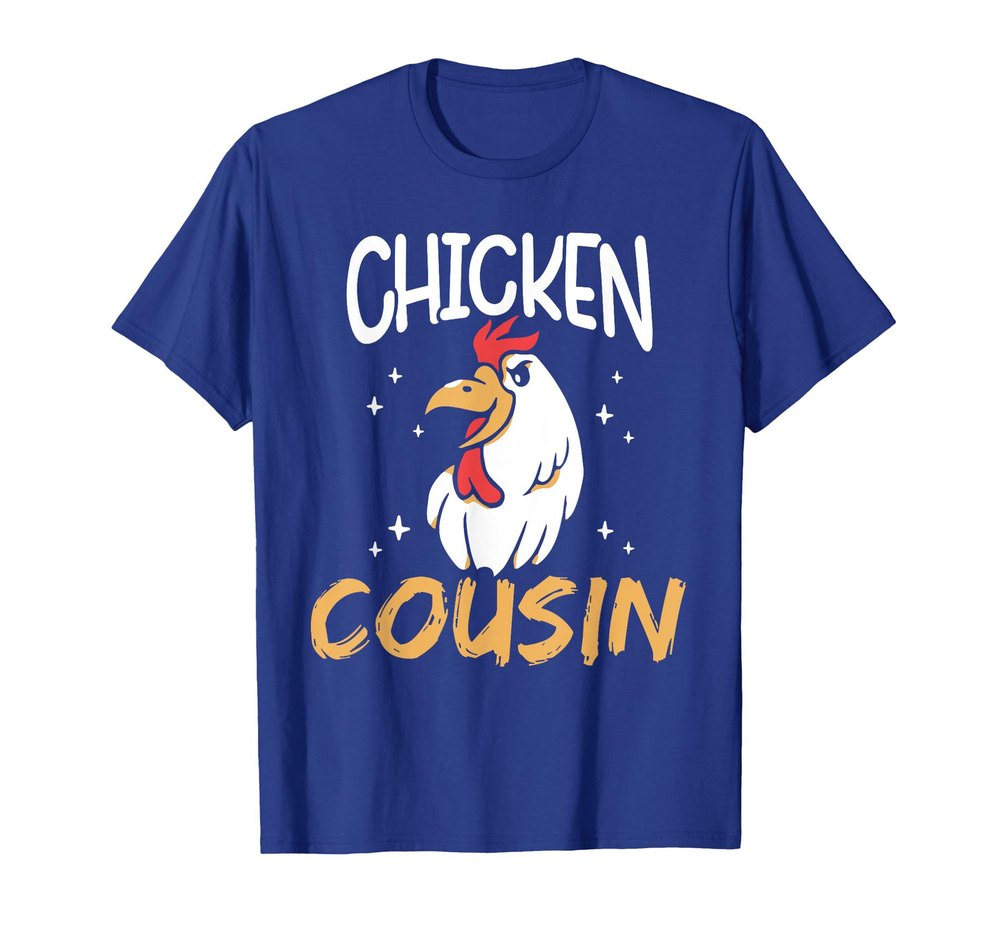 Chicken Cousin Rooster Poultry Keeper Chickens Chicken T-Shirt