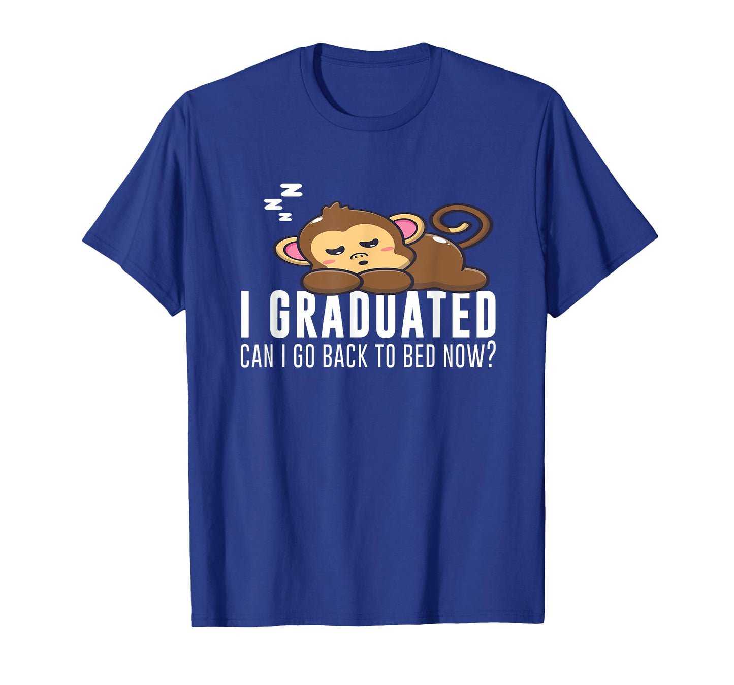 Funny I Graduated Can I Go Back To Bed Now Monkey Graduation T-Shirt