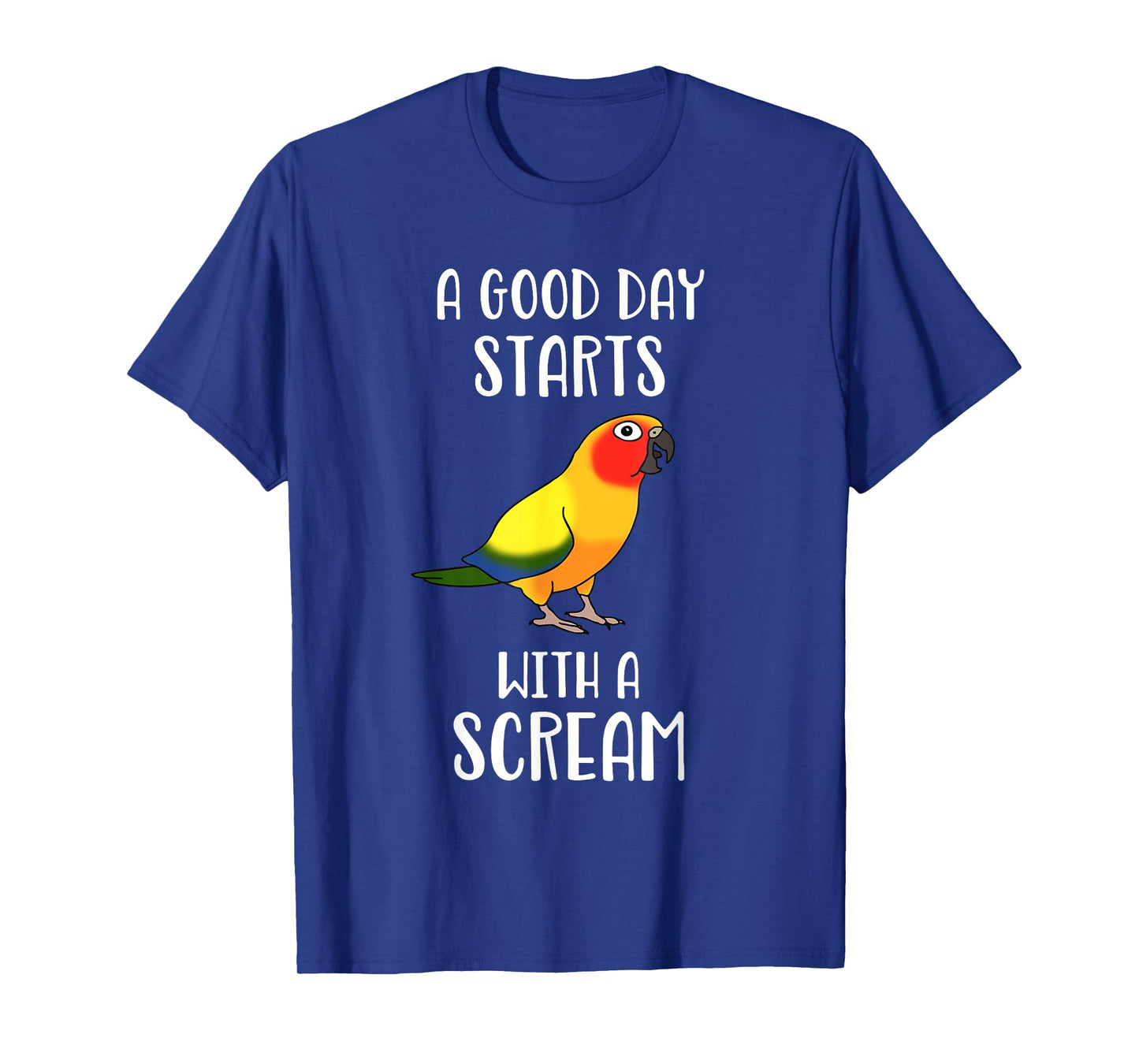 A good day start with a Scream Funny Sun Conure Birb memes T-Shirt
