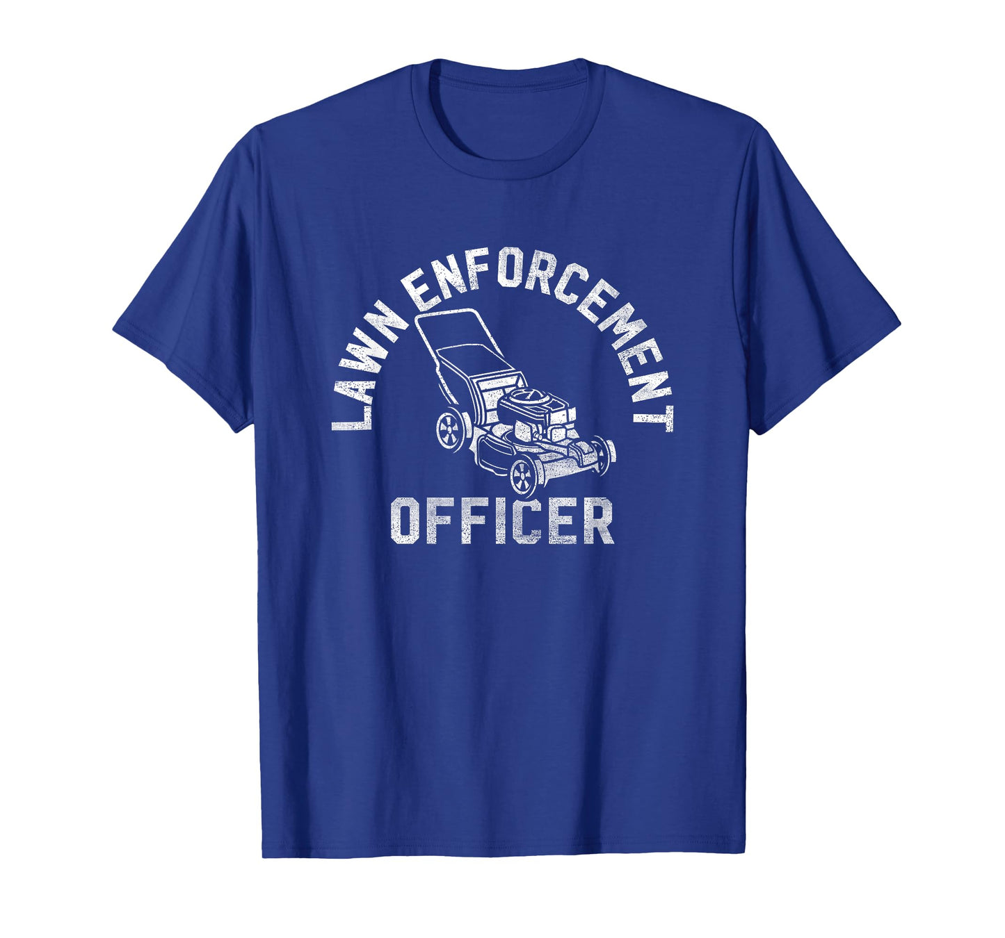 Lawn Enforcement Officer Gardening Funny Fathers Day T-Shirt