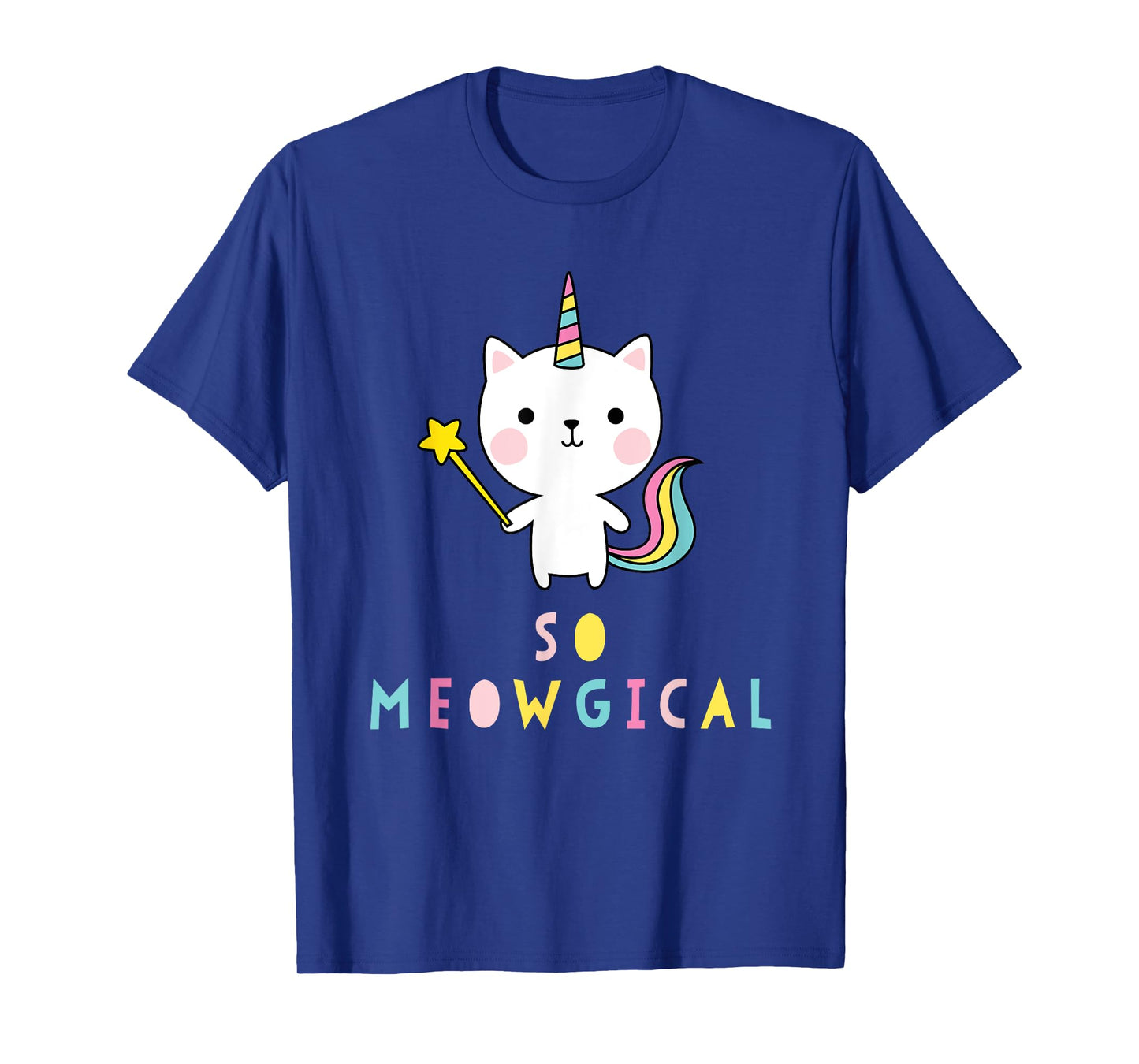 So Meowgical Caticorn Cat Unicorn Rainbow Kittycorn Cute T-Shirt