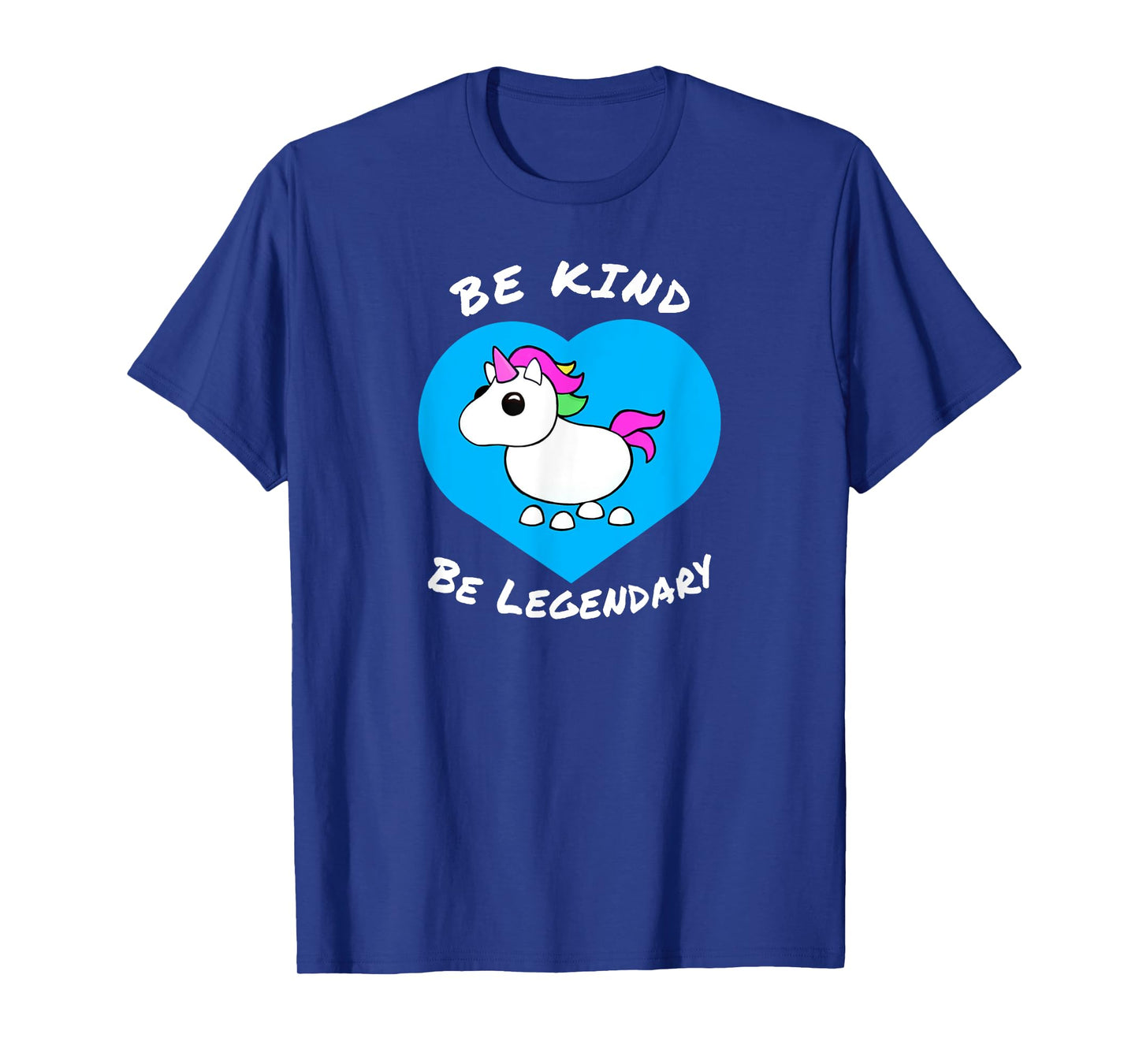 Adopt me Be Kind Be Legendary Unicorn positive message T-Shirt