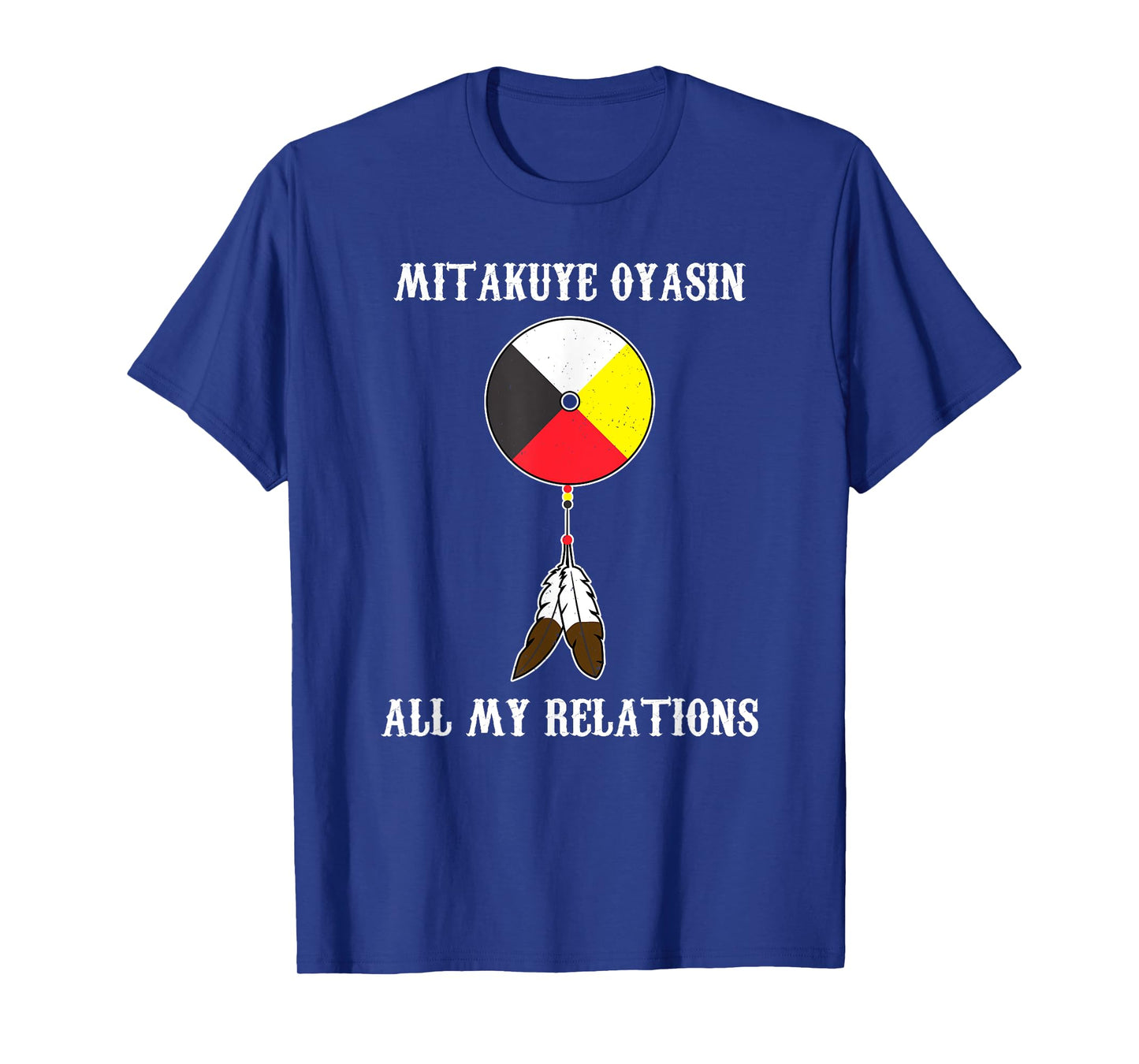 Mitakuye Oyasin Medicine Wheel - Oglala Lakota Sioux Chief T-Shirt