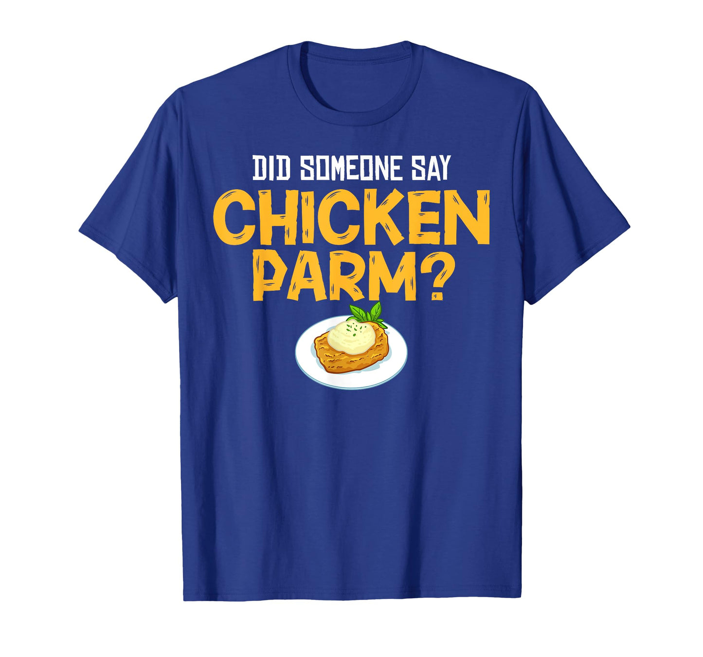 Chicken Parm Parmigiana Parmesan Italian T-Shirt