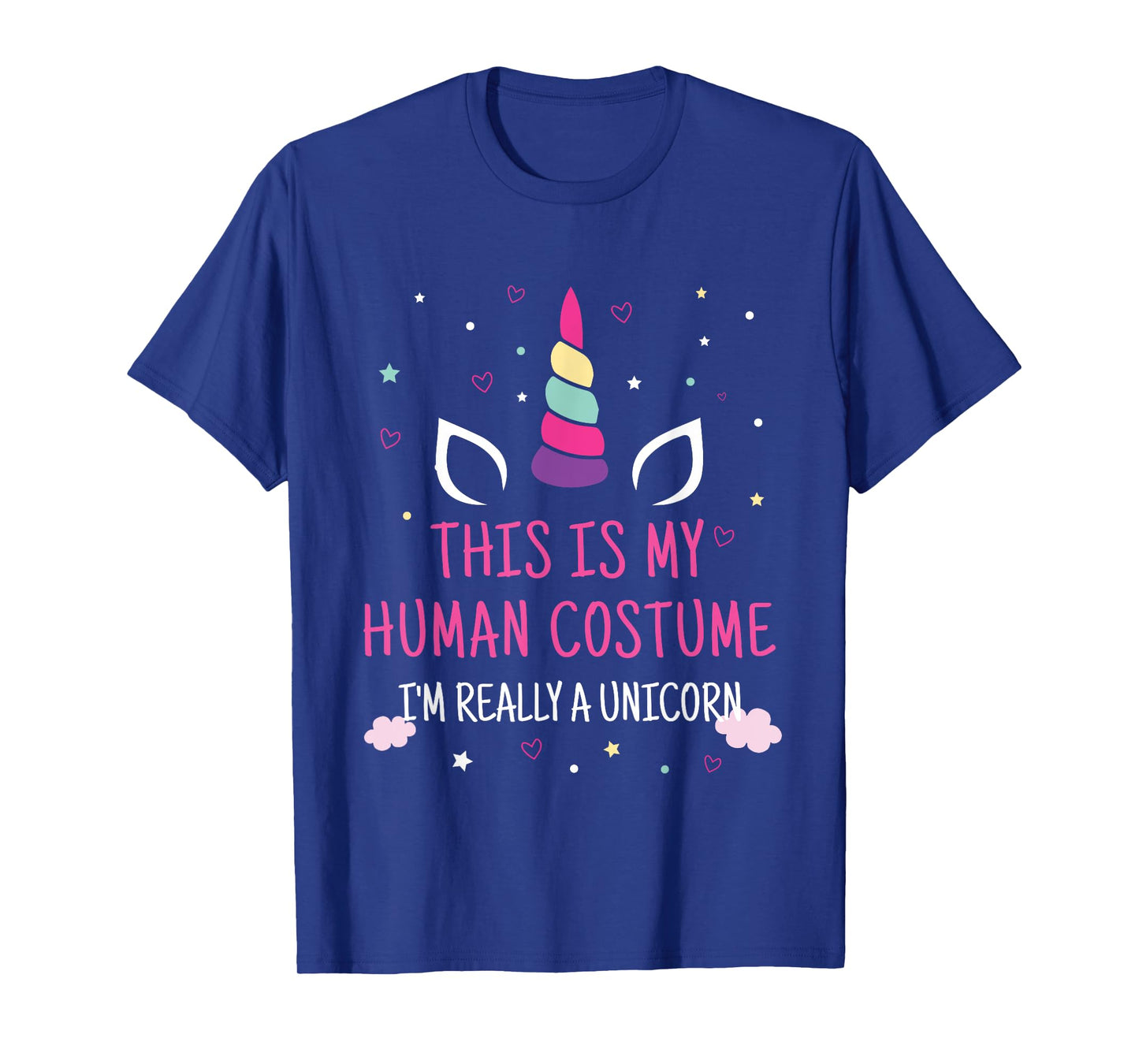 This Is My Human Costume I'm Really A Unicorn T-Shirt