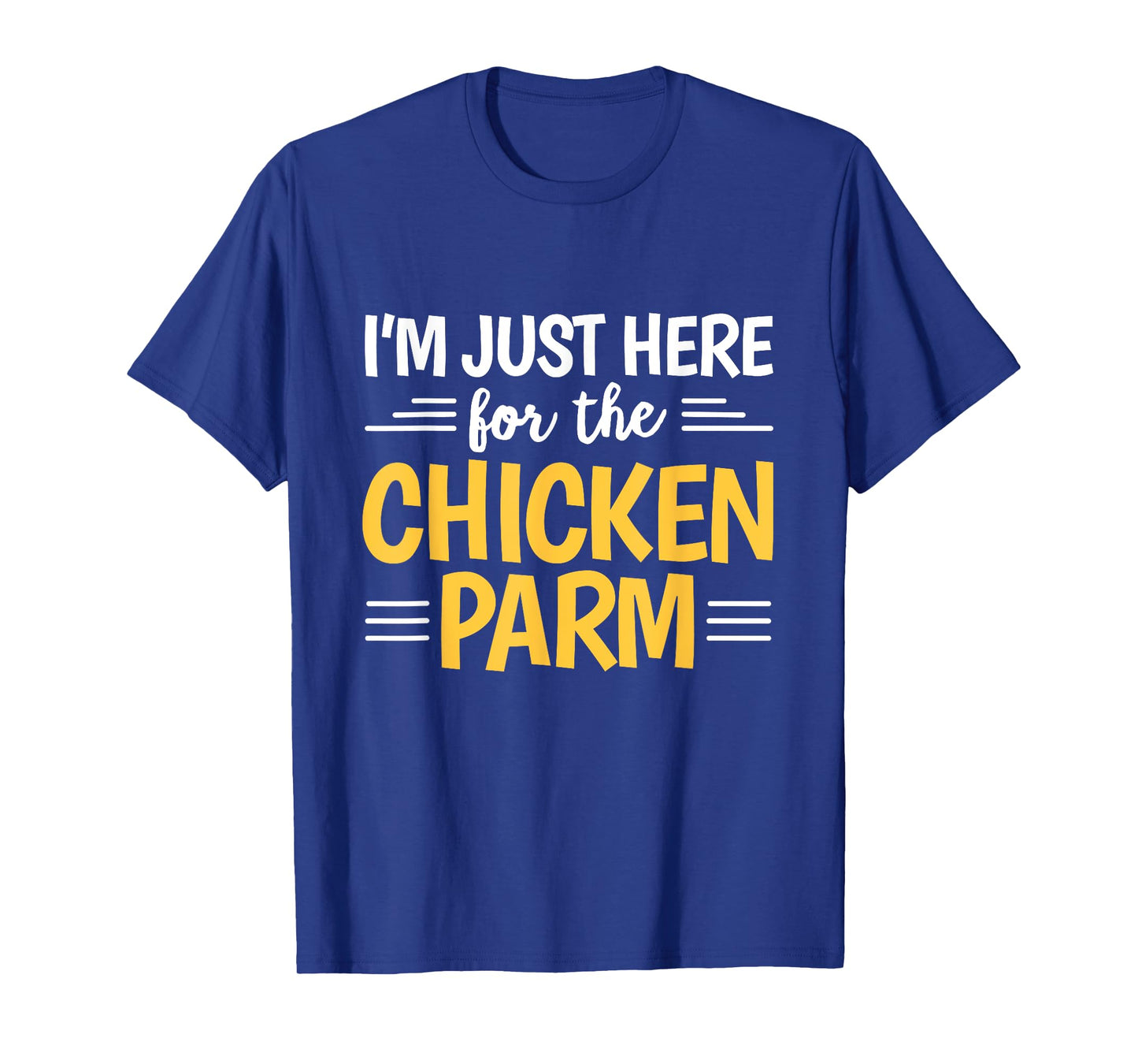 Chicken Parm Italian Quote for a Chicken Parmesan fan T-Shirt