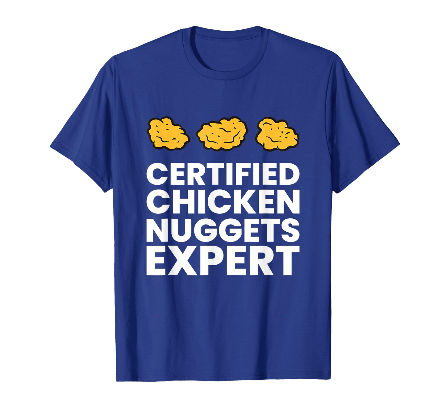 Certified Chicken Nuggets Expert Funny Chicken Nugget T-Shirt