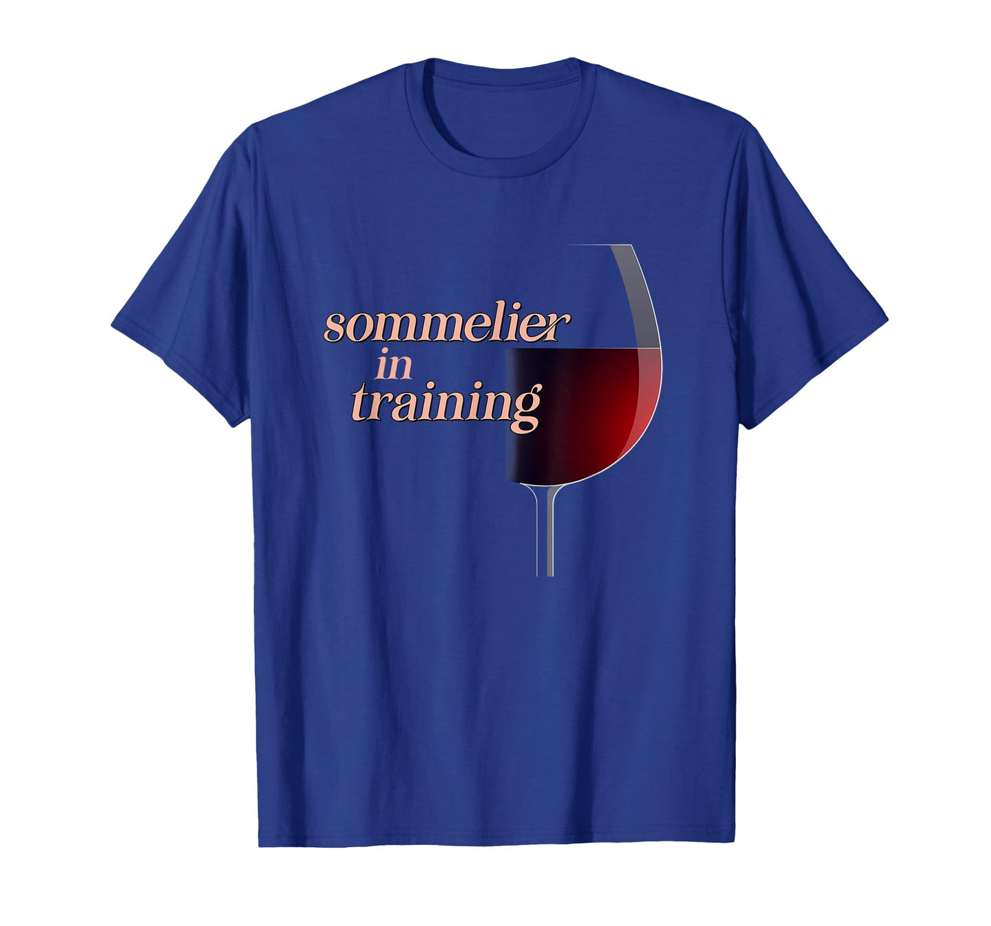 Sommelier in Training a Wine Drinkers and Wine Lovers T-Shirt