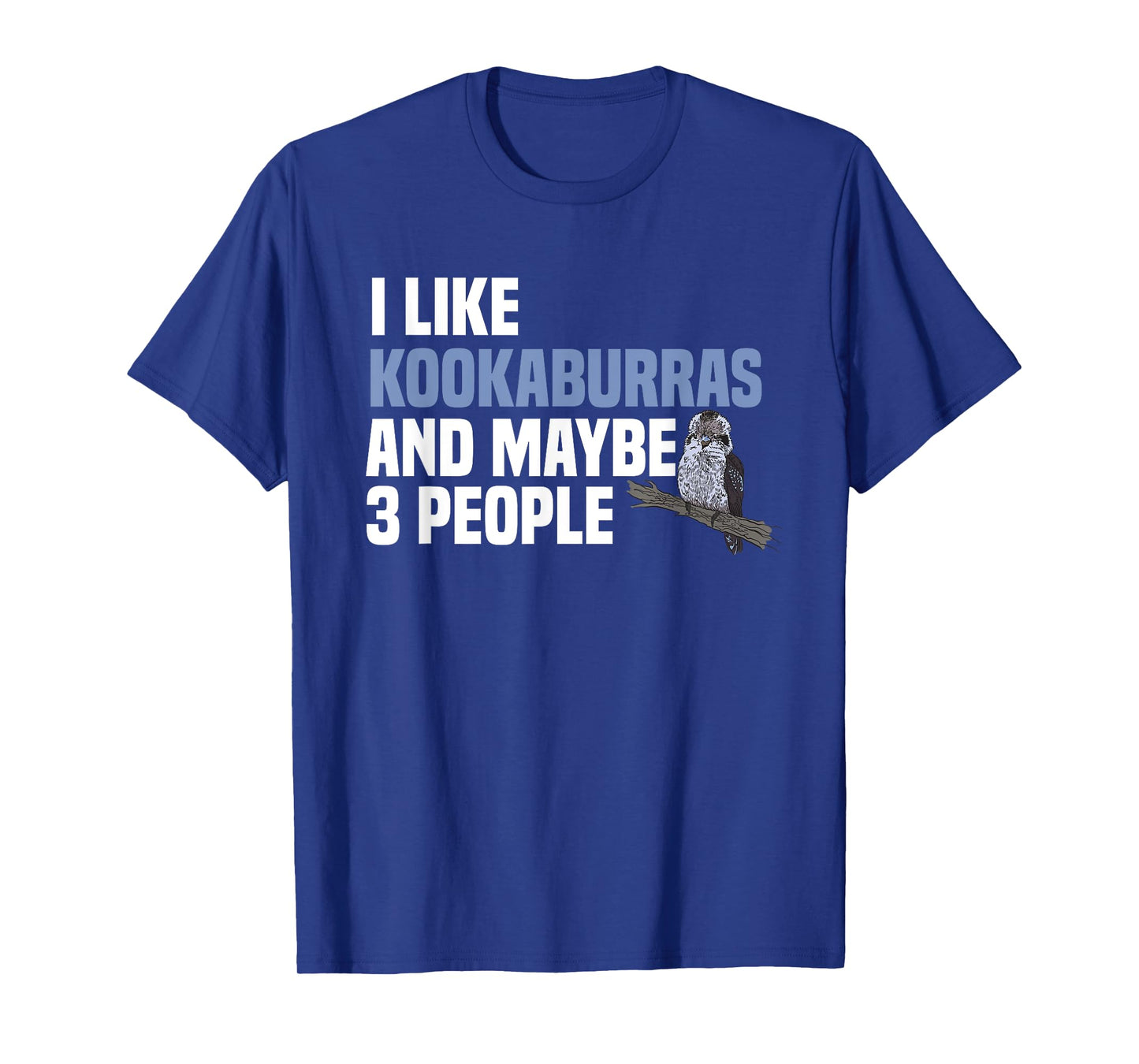 Kookaburra Introverted Kingfisher Birdwatcher Ornithologist T-Shirt