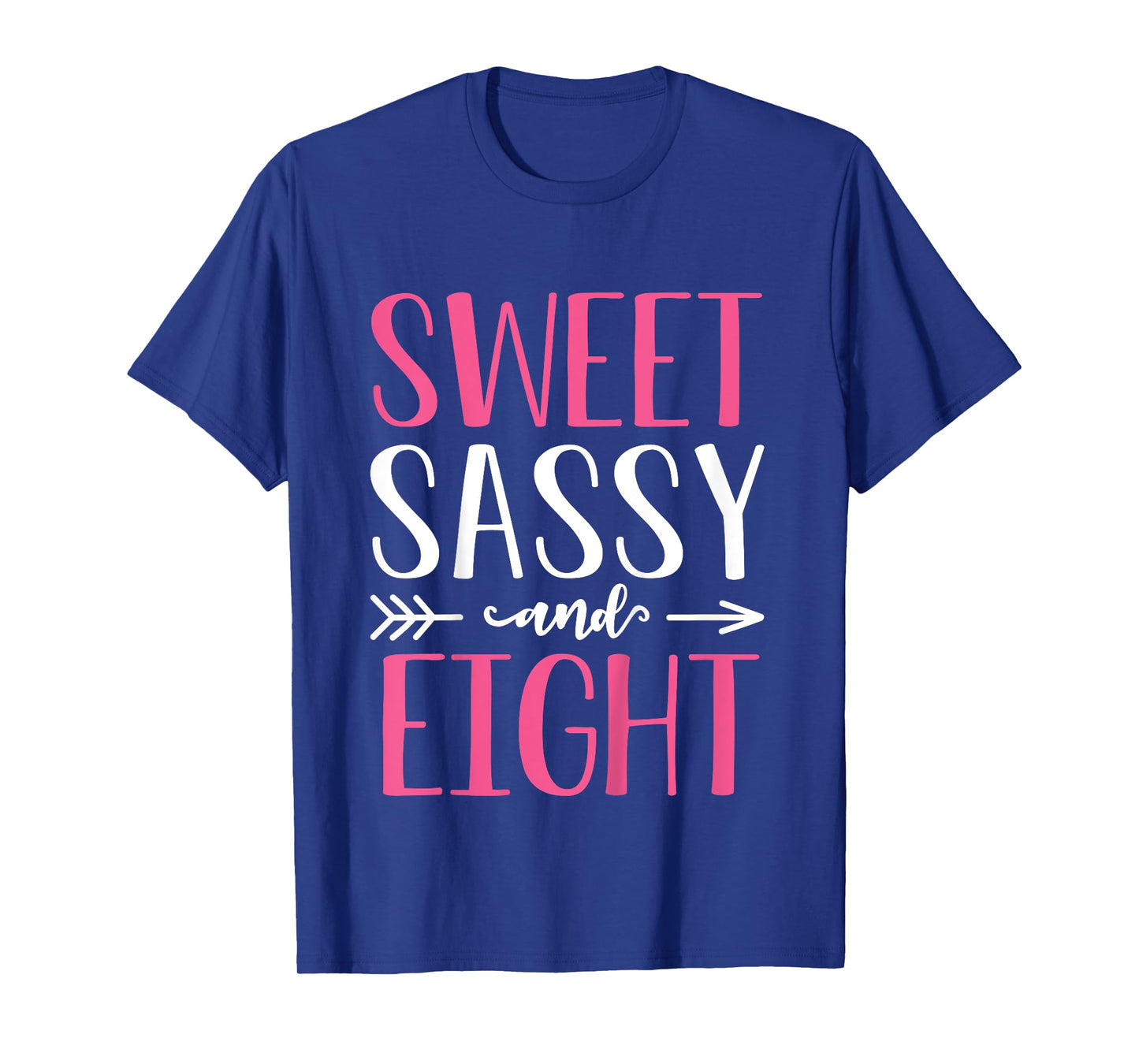 Sweet Sassy and Eight - 8 Years Old 8th Birthday Girls T-Shirt