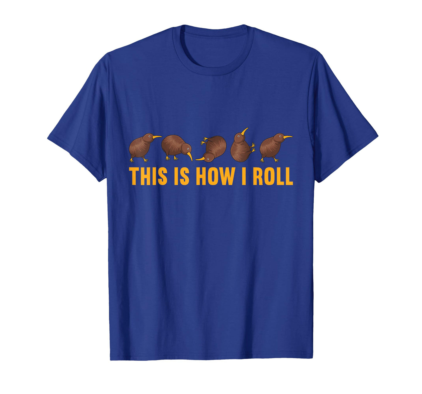 Kiwi Bird This Is How I Roll Funny Kiwi New Zealand Birds T-Shirt
