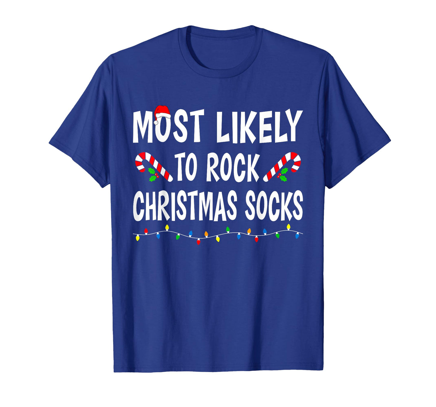 Most Likely To Rock Christmas Socks Match Family Funny Xmas T-Shirt
