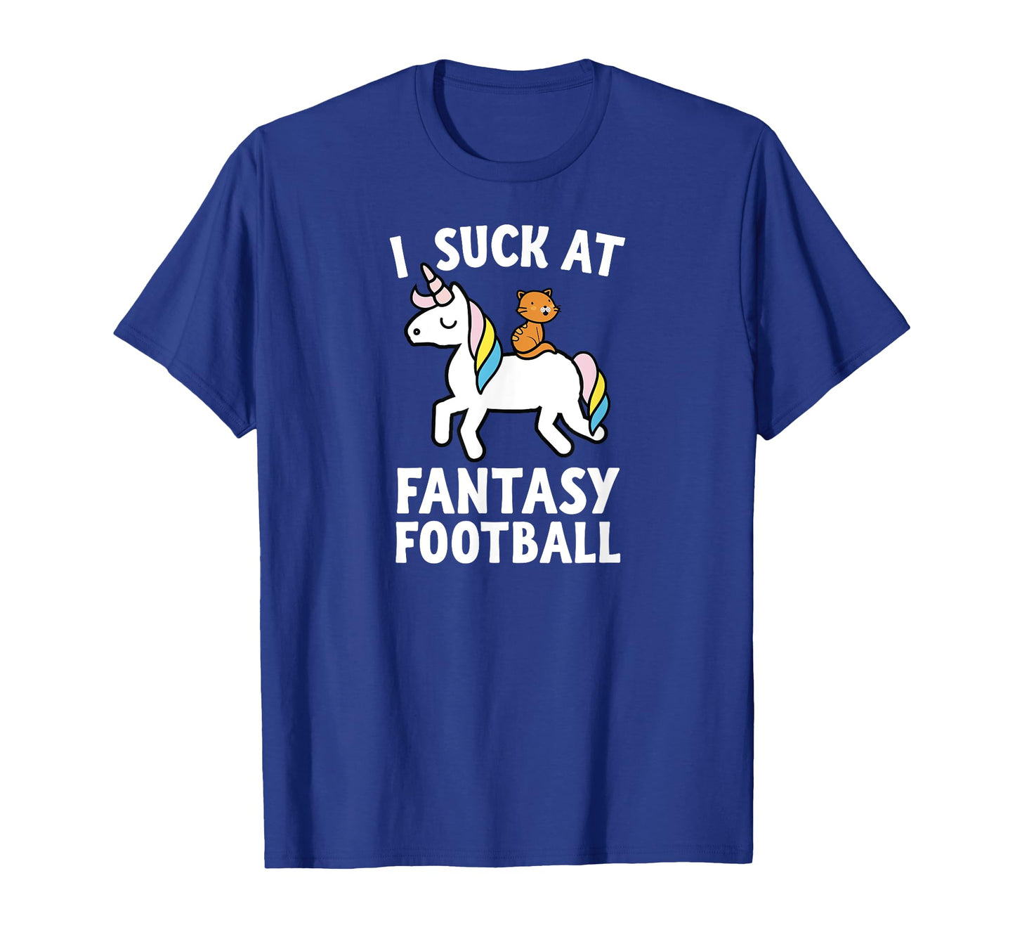 I Suck At Fantasy Football Loser Tee Shirt Men Unicorn Cat T-Shirt