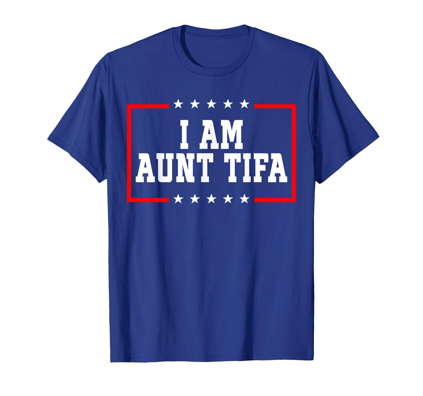 I Am Aunt Tifa Shirt Aunt Tifa Funny Aunt Tifa T-Shirt