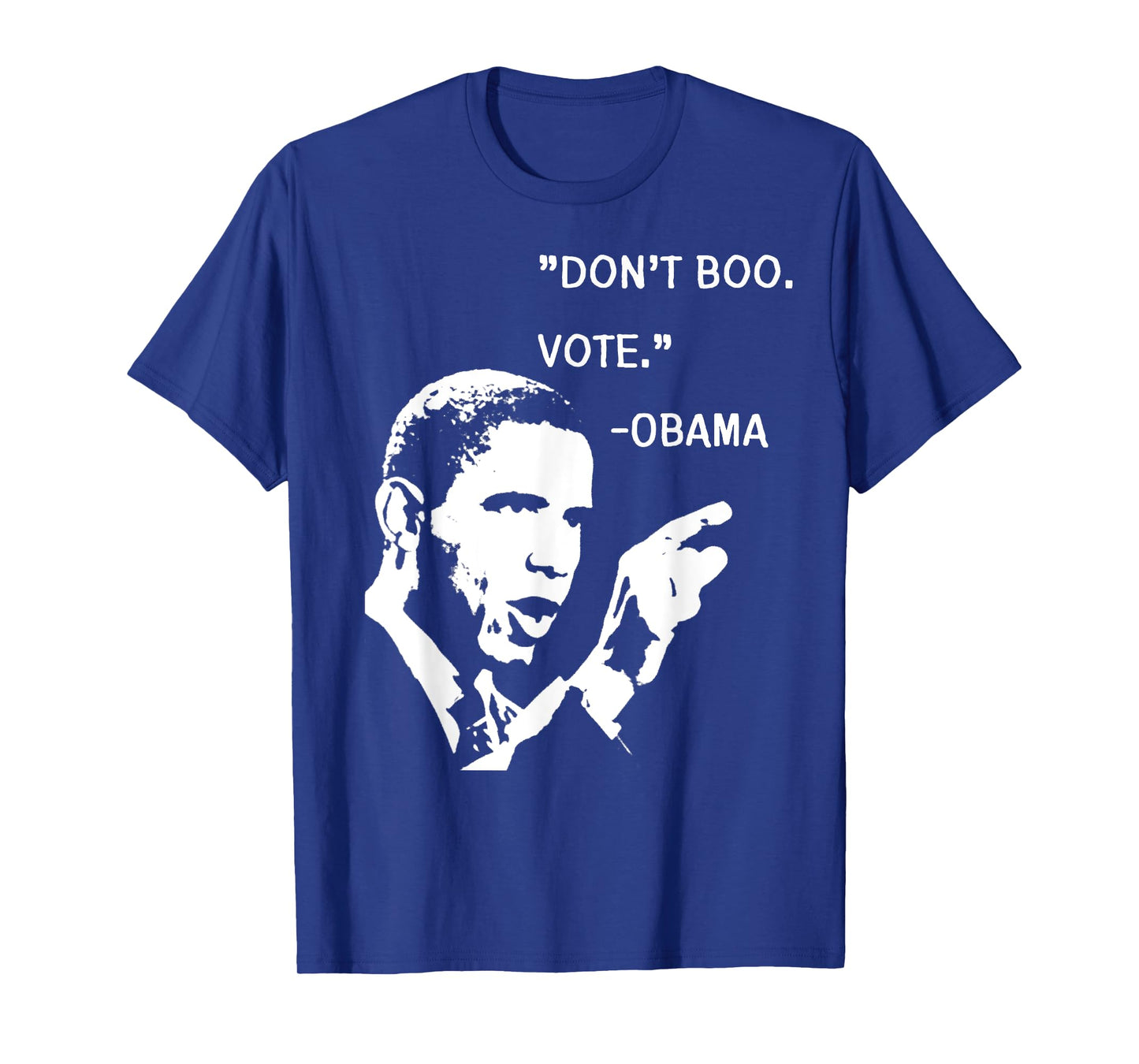 Don't Boo. Vote. | Barack Obama Quote T-Shirt