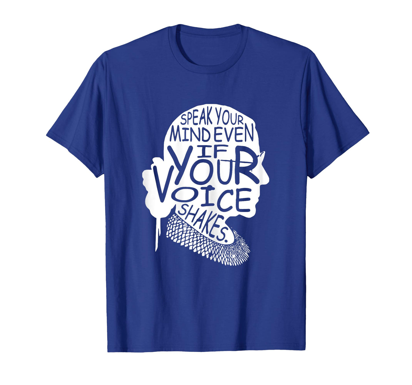Speak Your Mind Even If Your Voice Shakes RBG T-Shirt