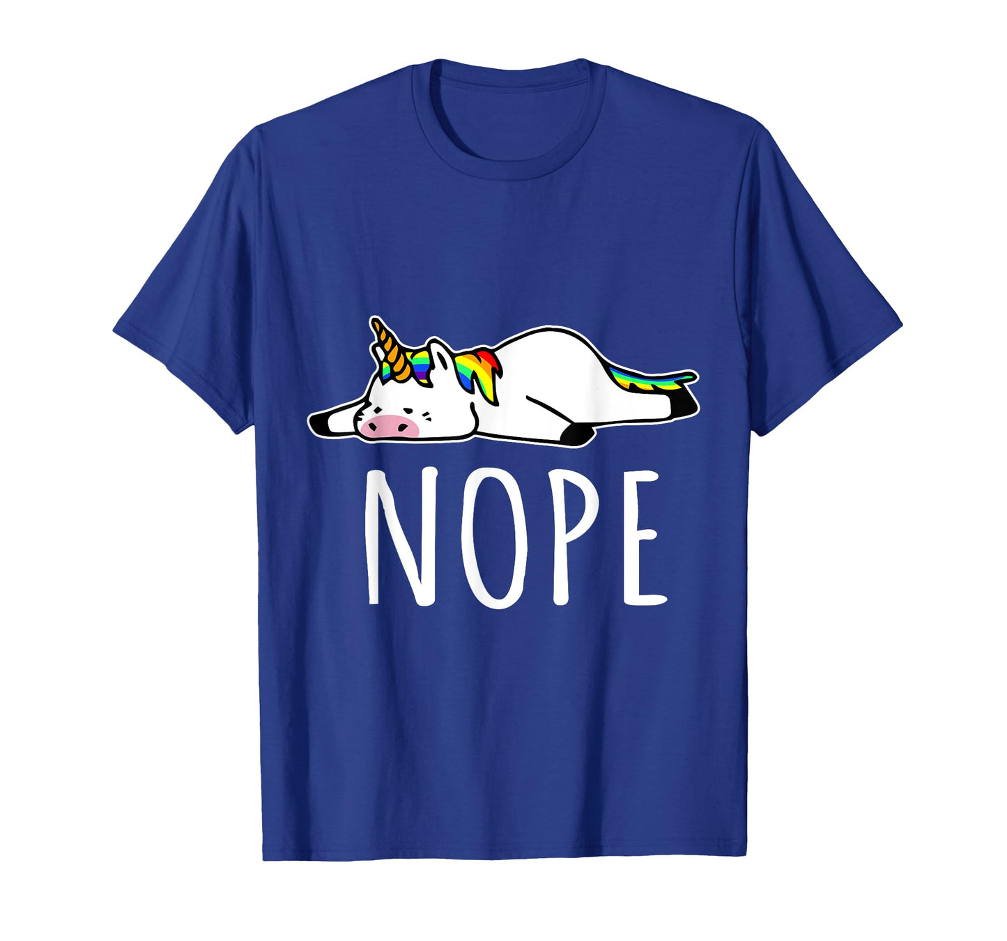 Nope Unicorn T-Shirt Nah Not Gonna Do It, Funny Lazy Gift T-Shirt