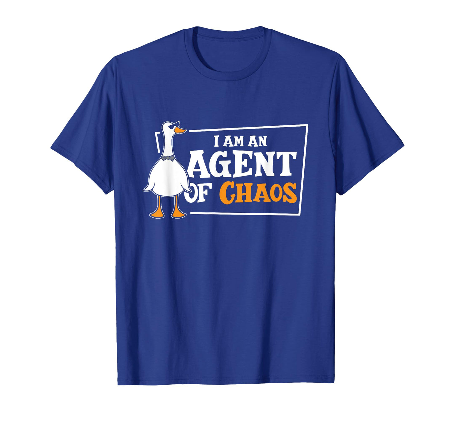 I'am An Agent Of Chaos Goose Farm Animal Bird Geese Farming T-Shirt