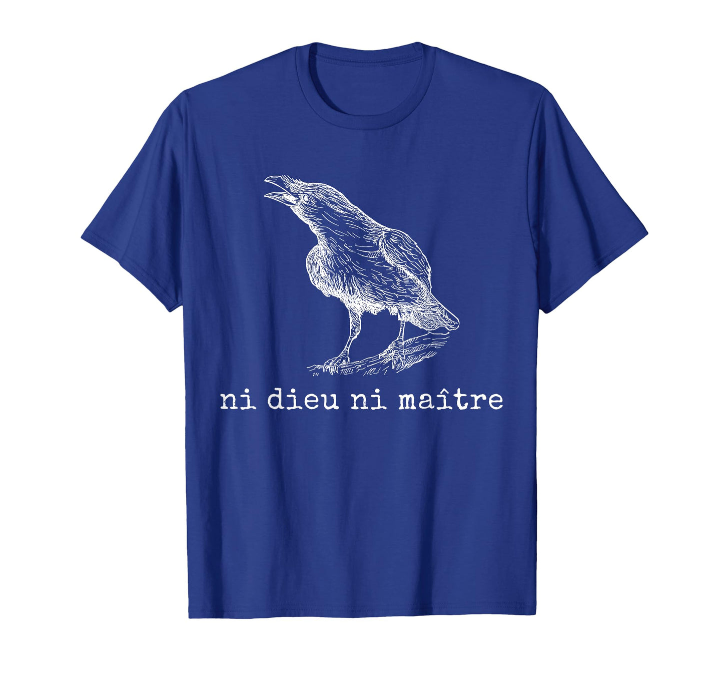 Ni Dieu Ni Maître Anti Trump Statement Retro Crow Bird T-Shirt