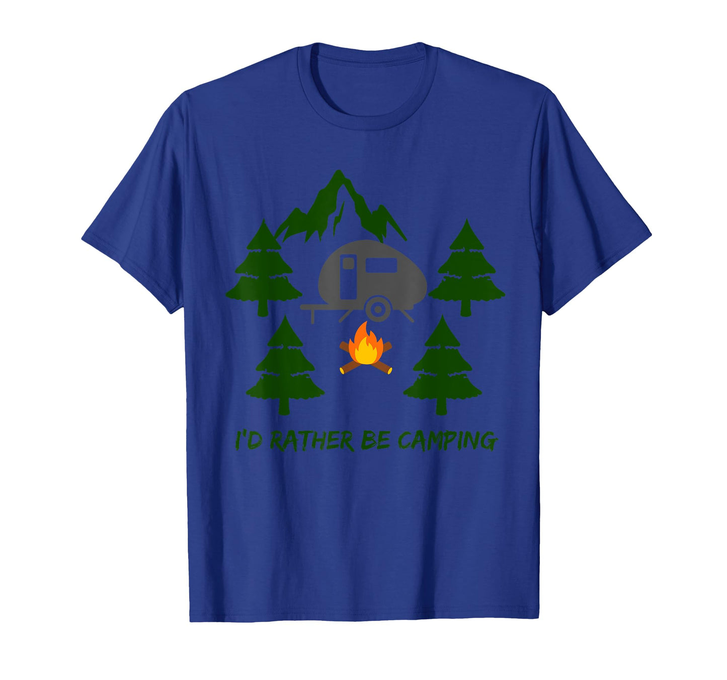I'd Rather Be Camping T-Shirt