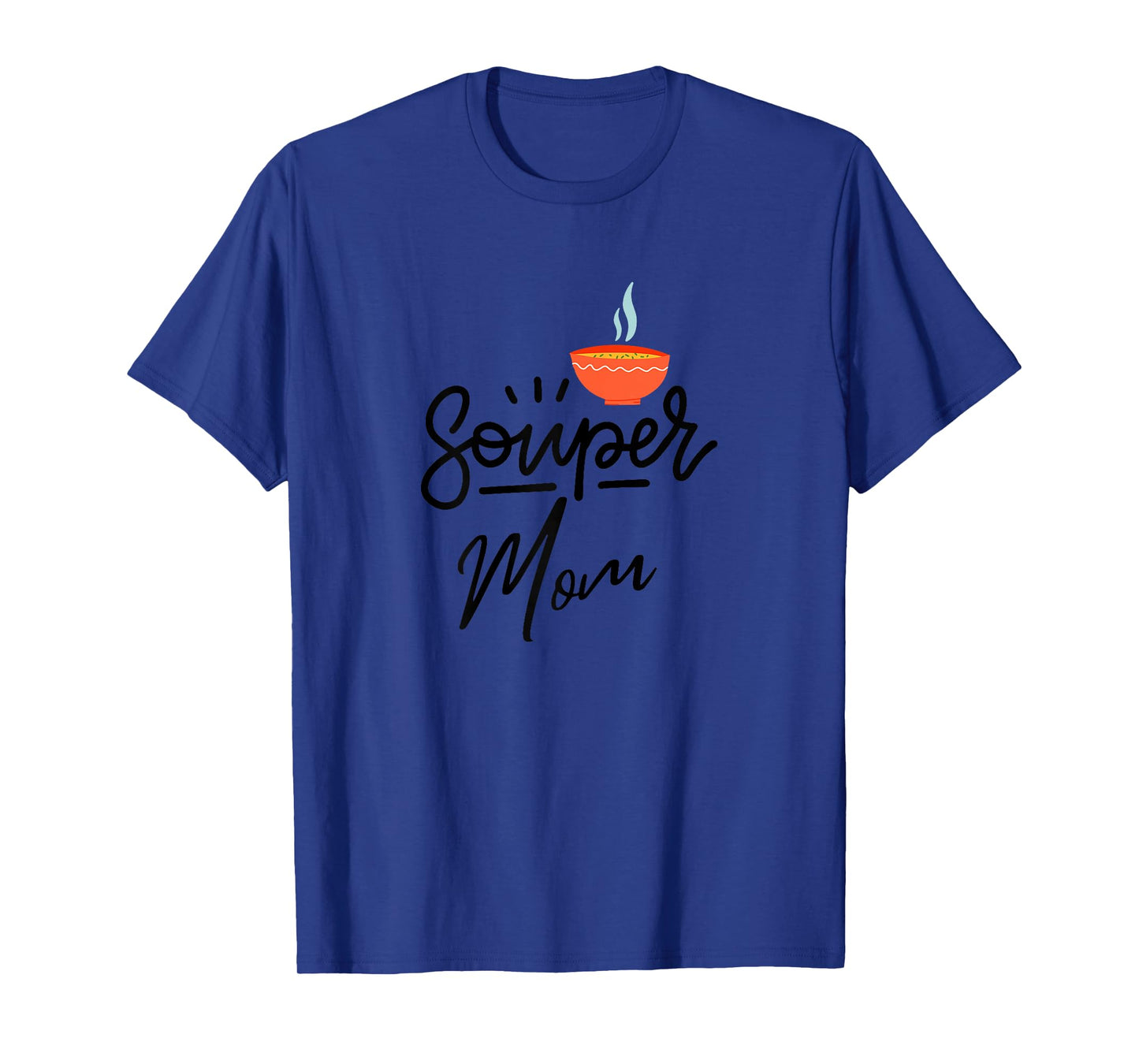 Mother's Day Souper Mom Soup Pun Lover Mother Funny Women's T-Shirt