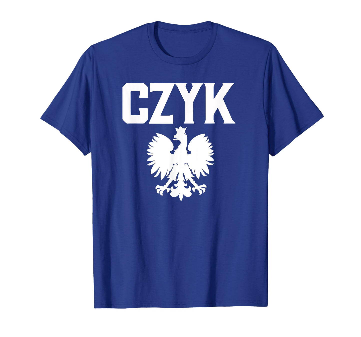 CZYK Polish American Heritage Polish Eagle Dyngus Day T-Shirt