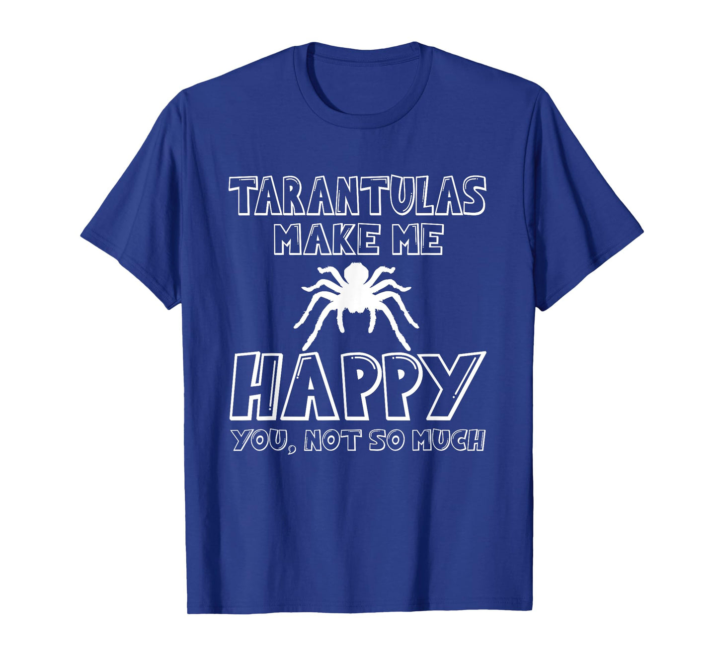 Great Tarantula Saying Spider Lovers Gift T-Shirt