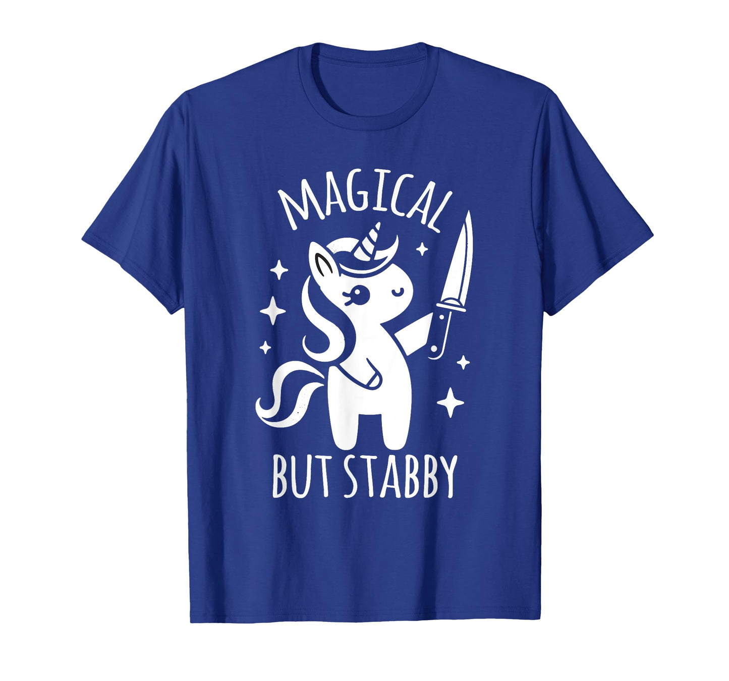 Unicorn Lover Funny Magical But Stabby T-Shirt