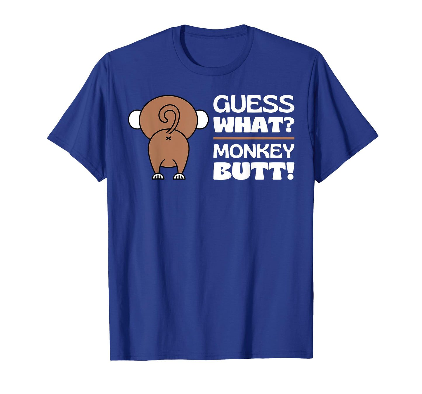 Fun Monkey Lover Gifts Themed Monkeys Quotes Humor: Guess What? Monkey Butt Unisex Adult T-Shirt - Black, Small