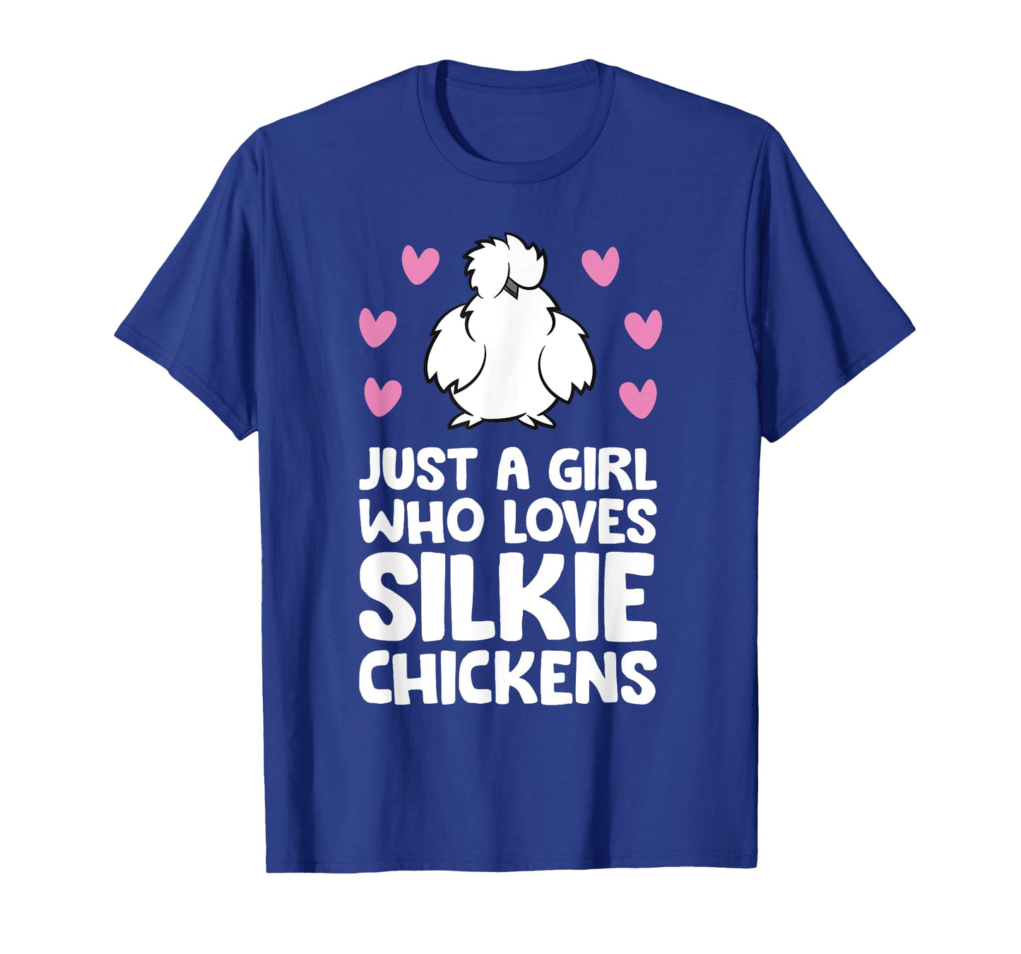 Just A Girl Who Loves Silkie Chickens T-Shirt