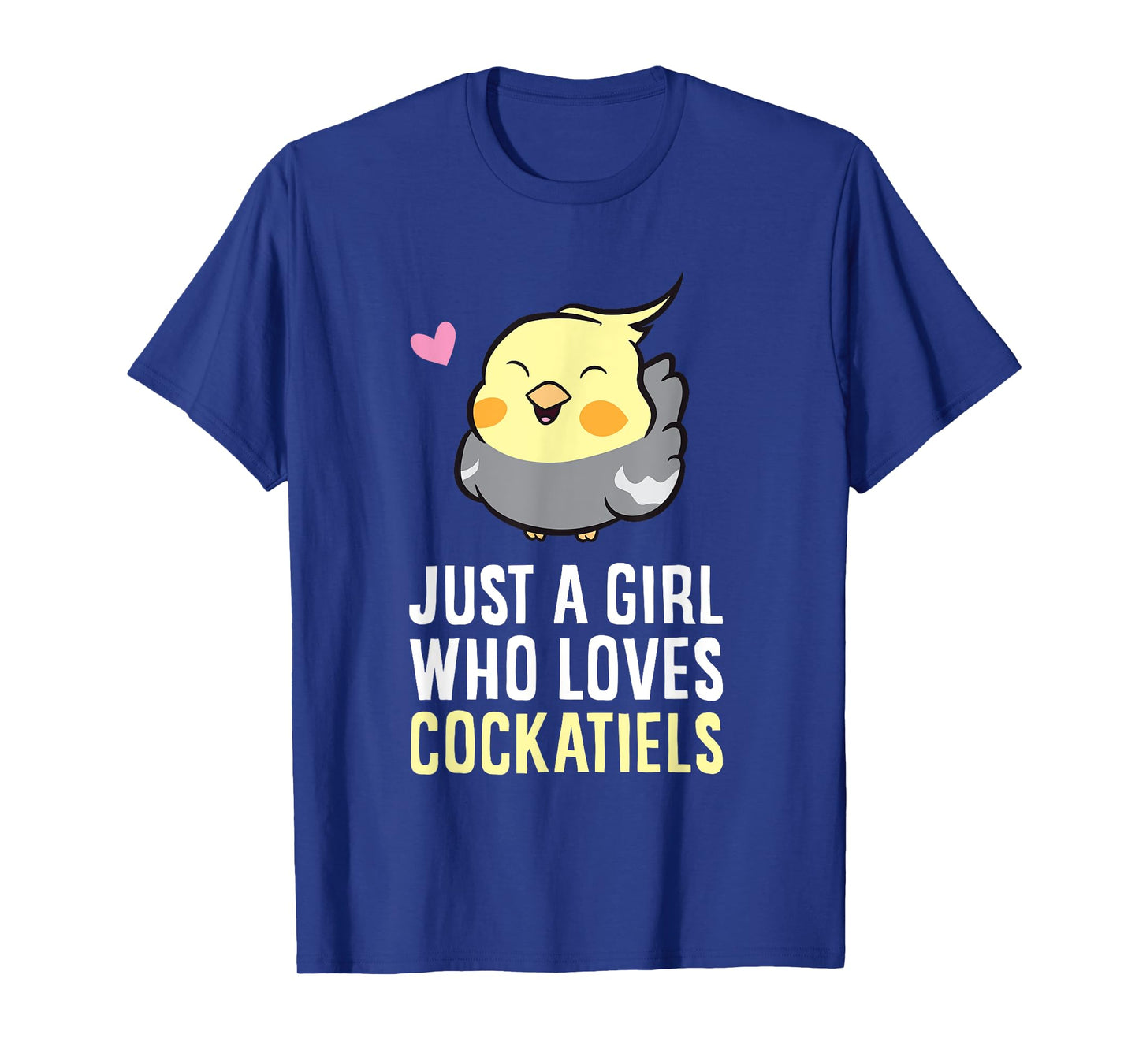 Just a Girl Who Loves Cockatiels T-Shirt