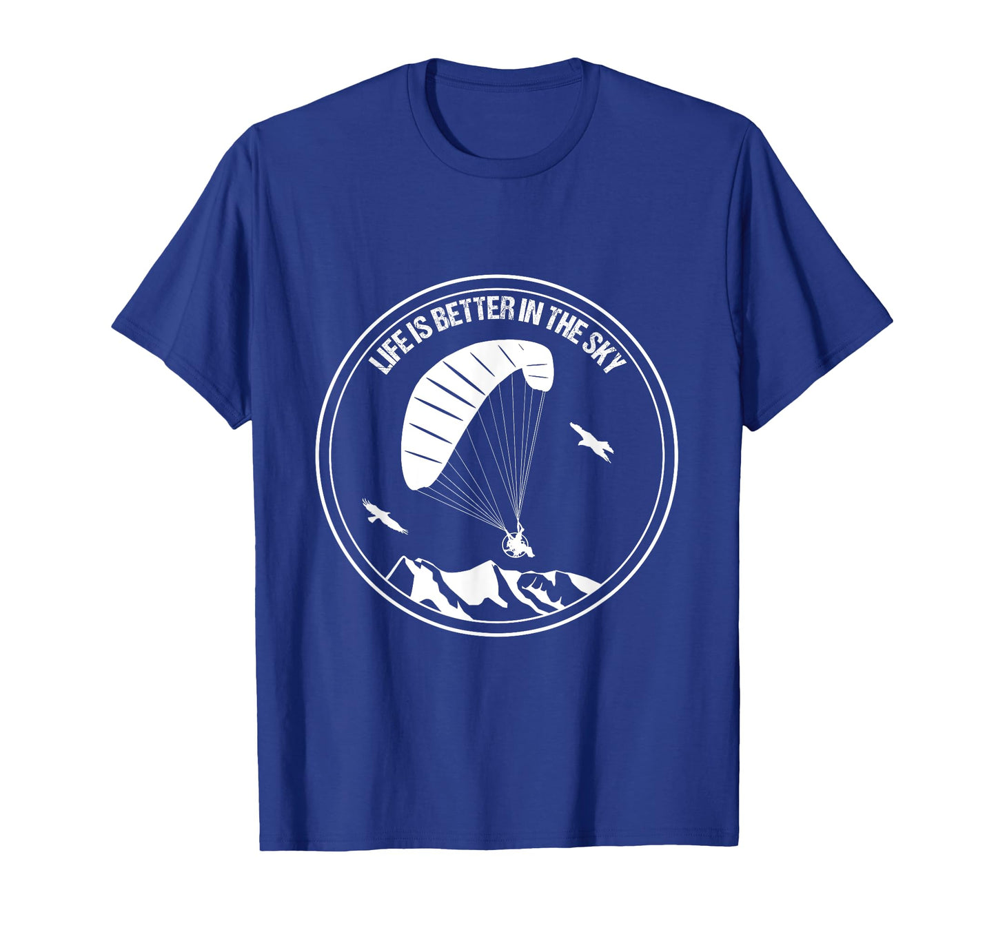 Paramotor Life Is Better In The Sky Pilot Paraglider Soaring T-Shirt