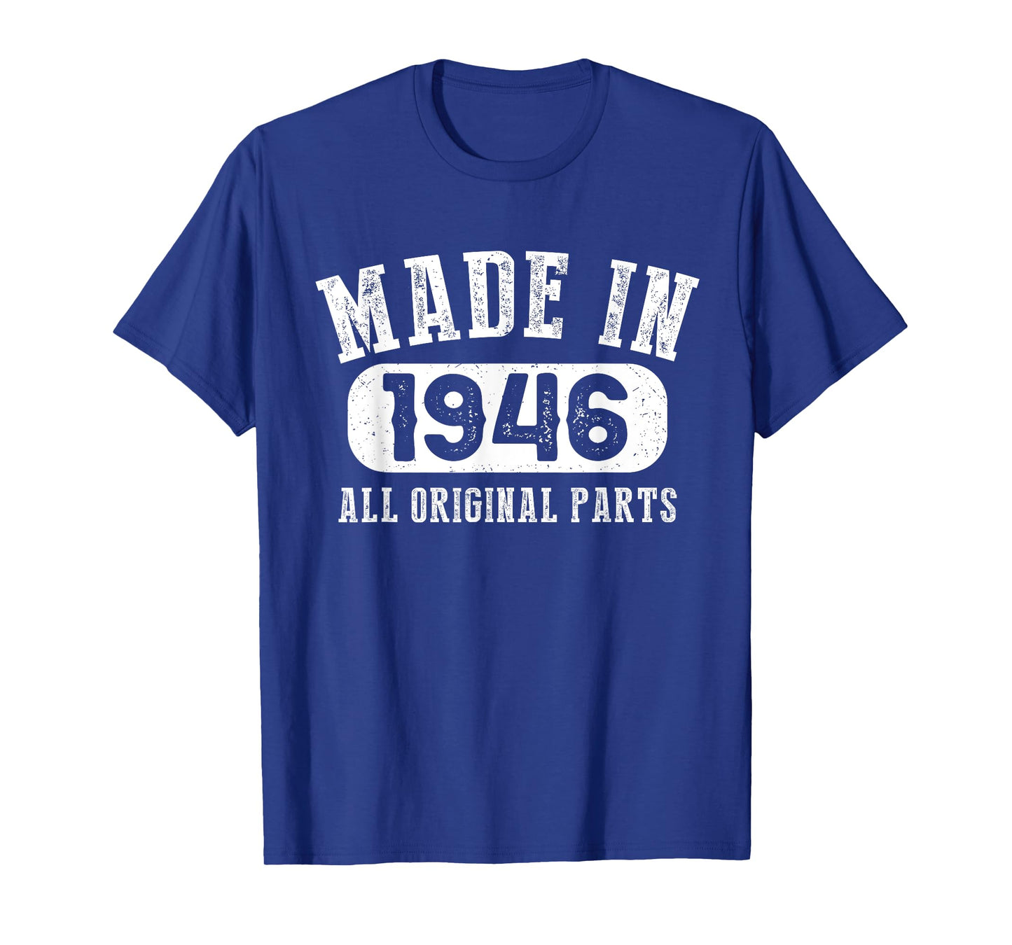 77 Years Old Made In 1946 All Original Parts - 77th Birthday T-Shirt